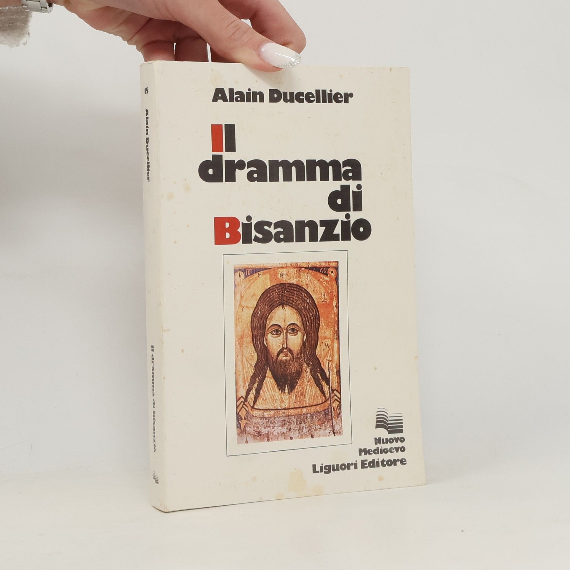 Alain Ducellier Nuovo Medioevo - 15: Il dramma di Bisanzio