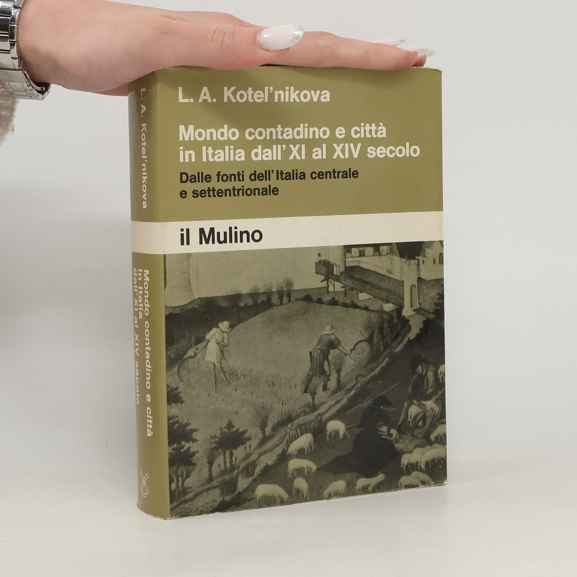L. A. Kotel'nikova  Mondo contadino e città in Italia dall'XI al XIV secolo