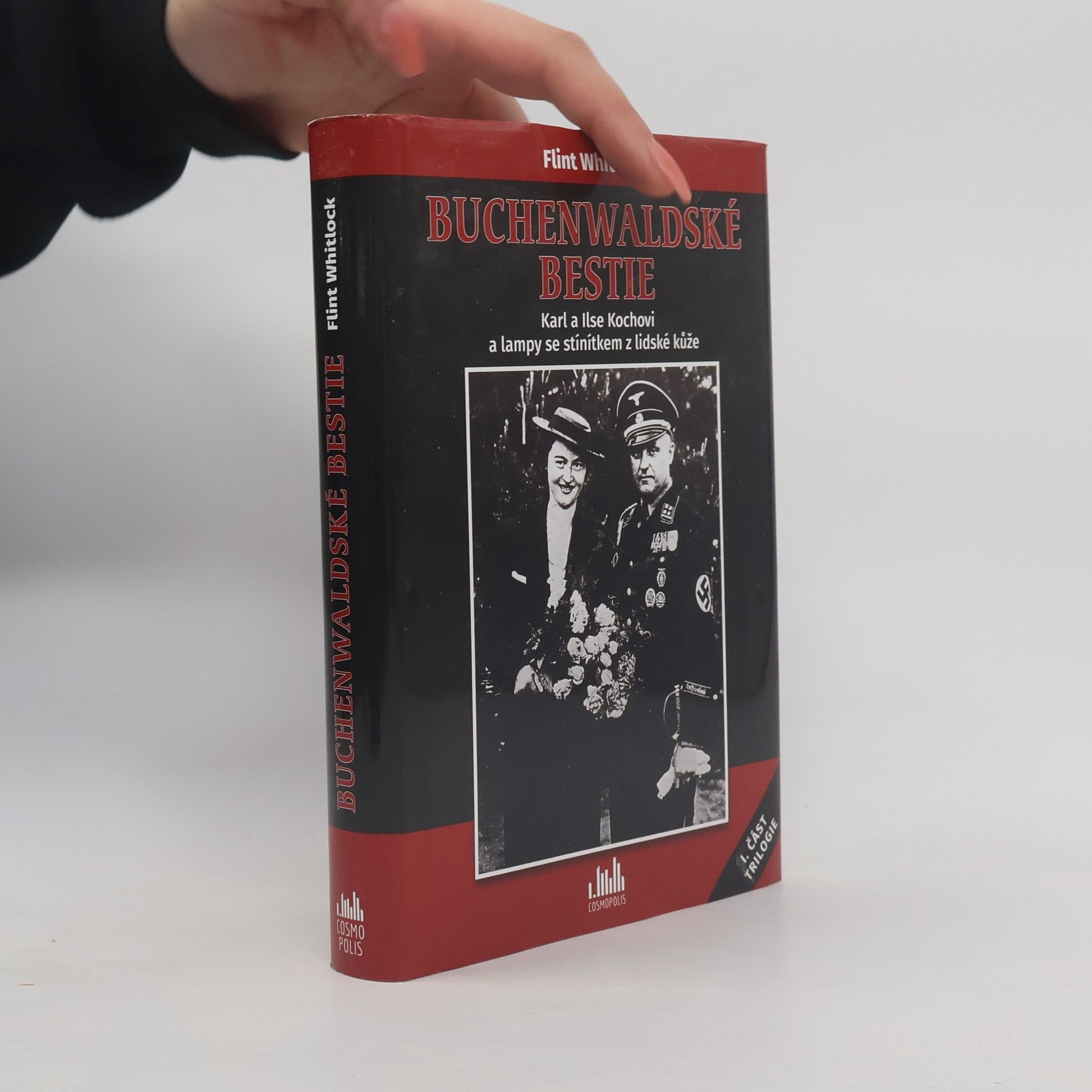 Flint Whitlock Buchenwaldské bestie : Karl a Ilse Kochovi a lampy se stínítkem z lidské kůže