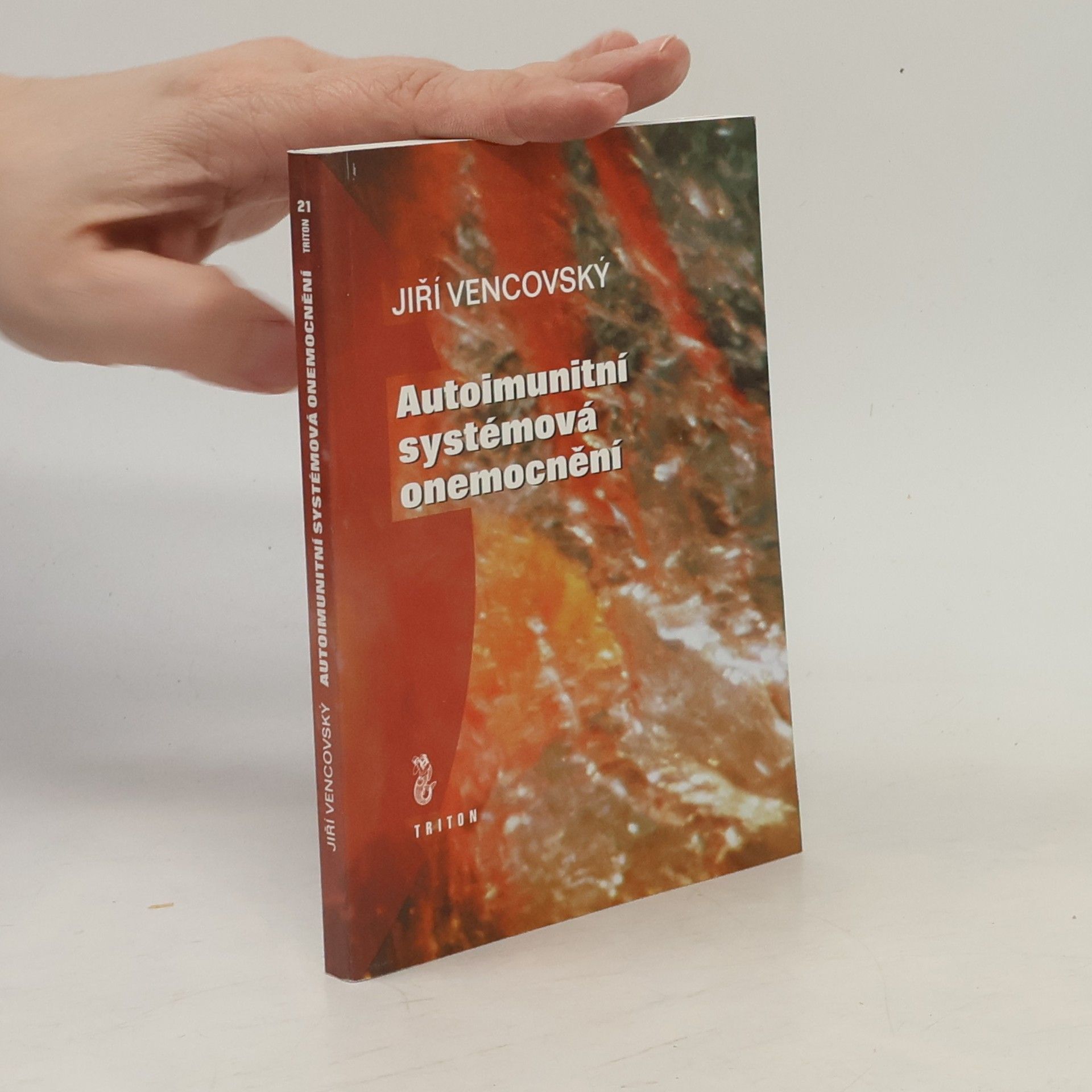Jiří Vencovský Autoimunitní systémová onemocnění : minimum pro praxi