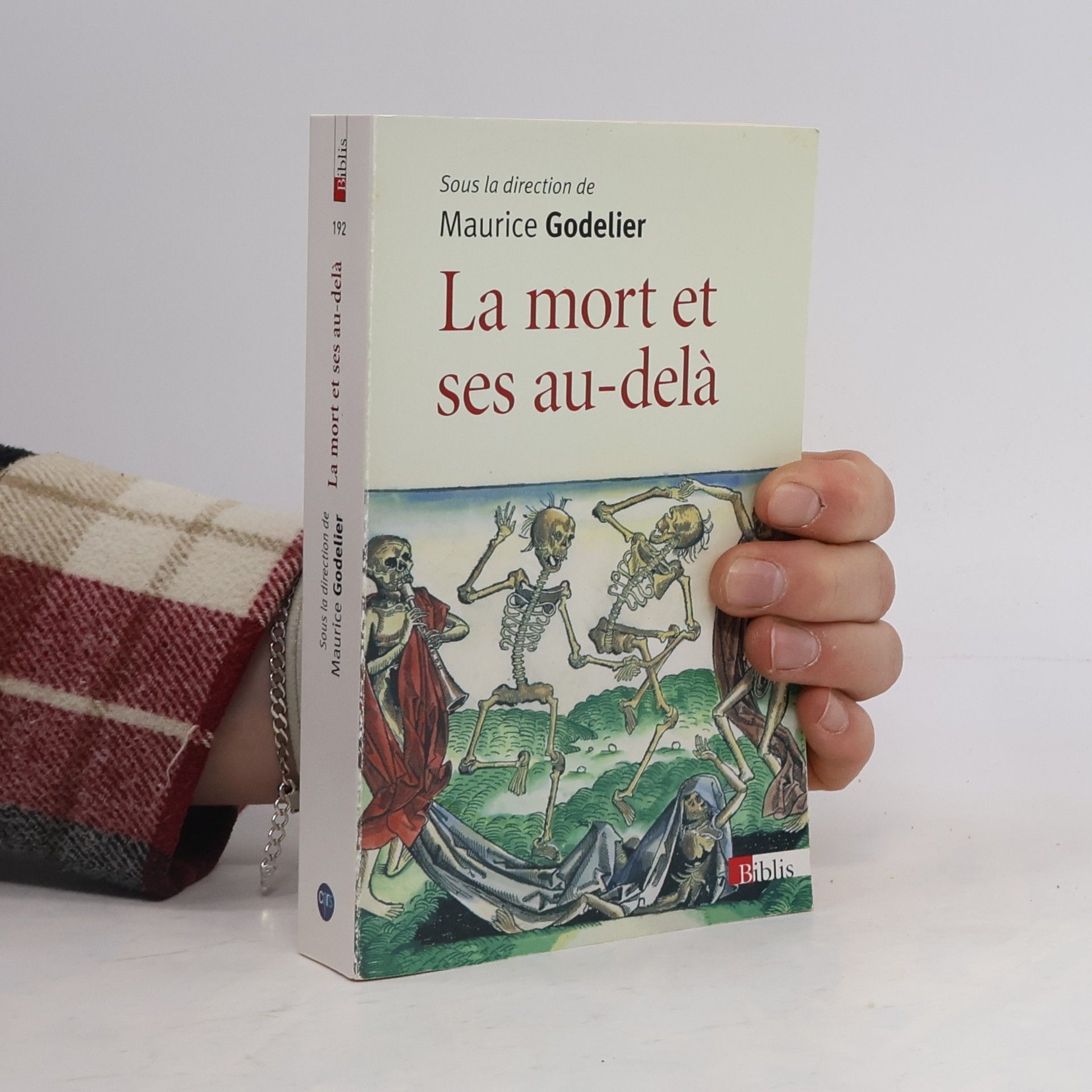 Maurice Godelier Biblis - 192: La mort et ses au-delà