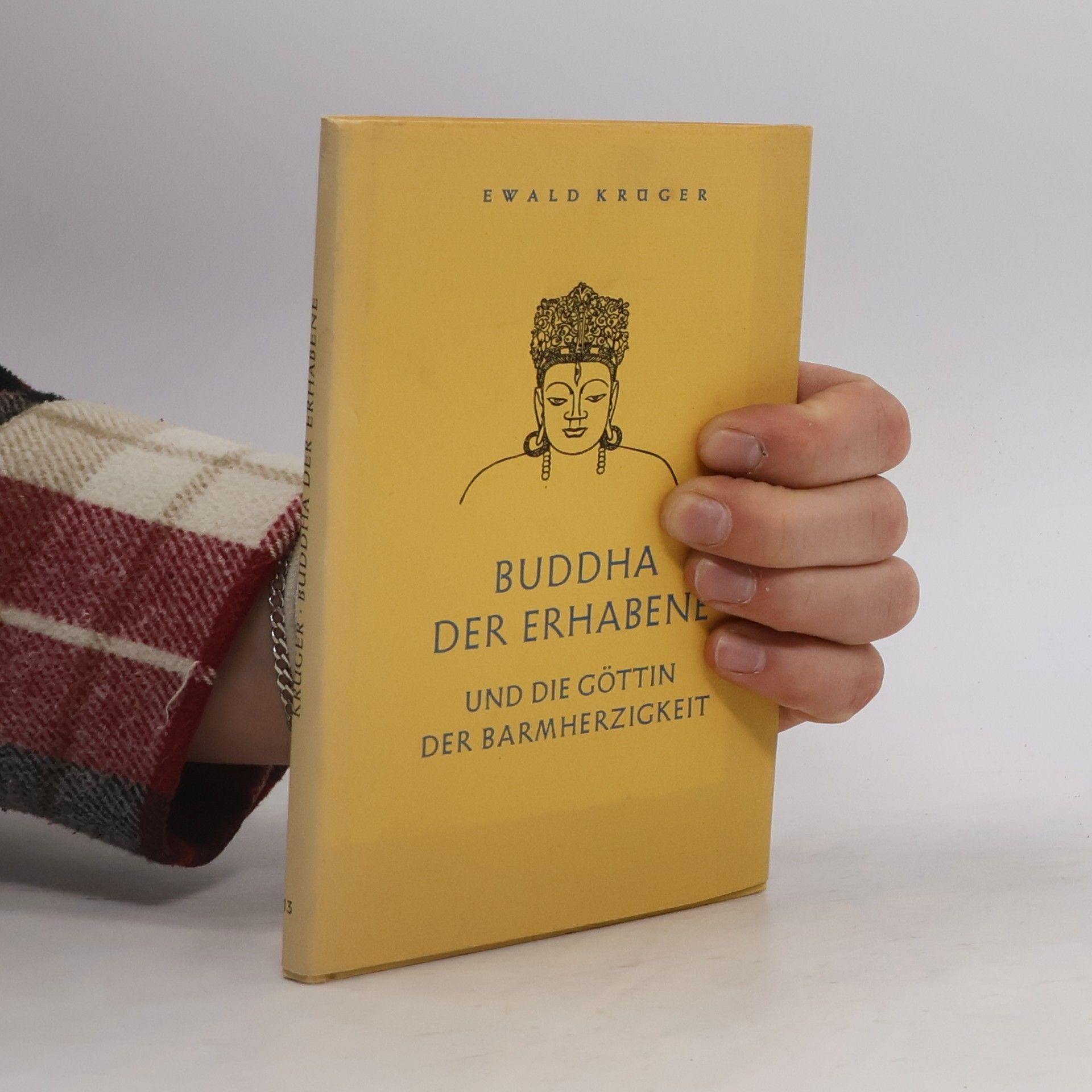 Ewald Krüger Buddha der Erhabene und die Göttin der Brmherzichkeit