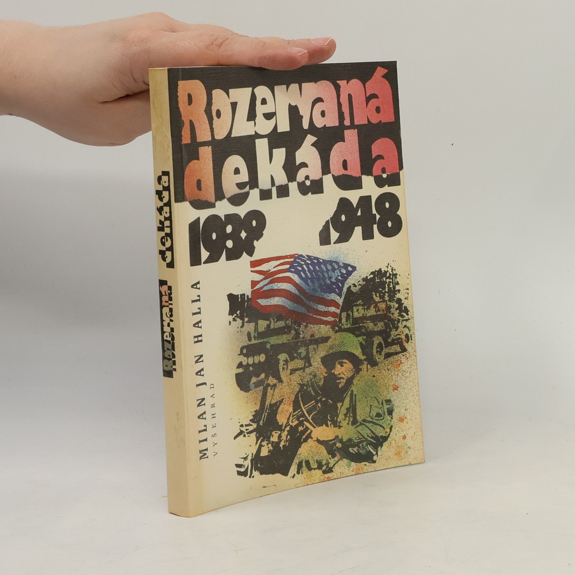 Milan Jan Halla Rozervaná dekáda 1938-1948