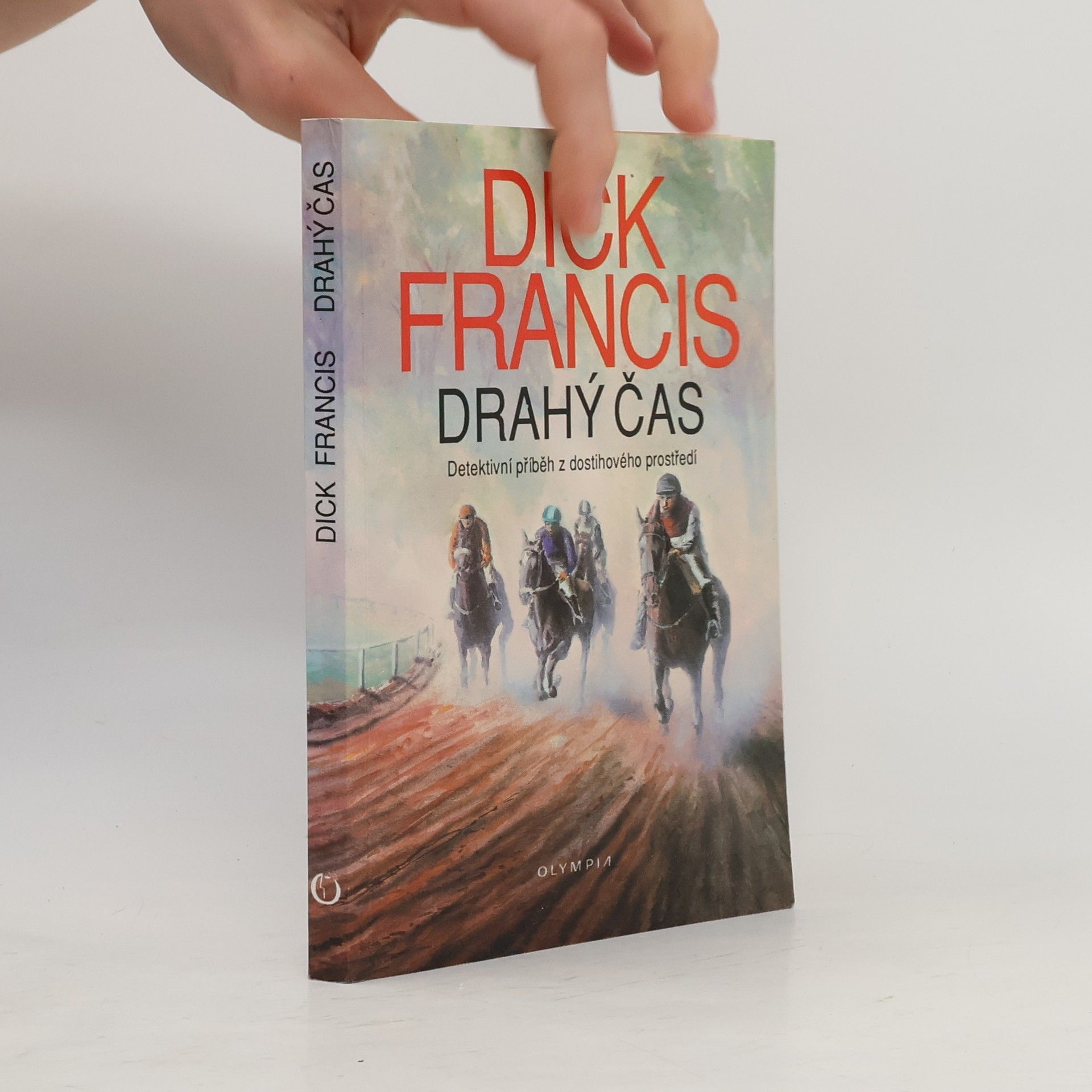 Dick Francis Drahý čas
