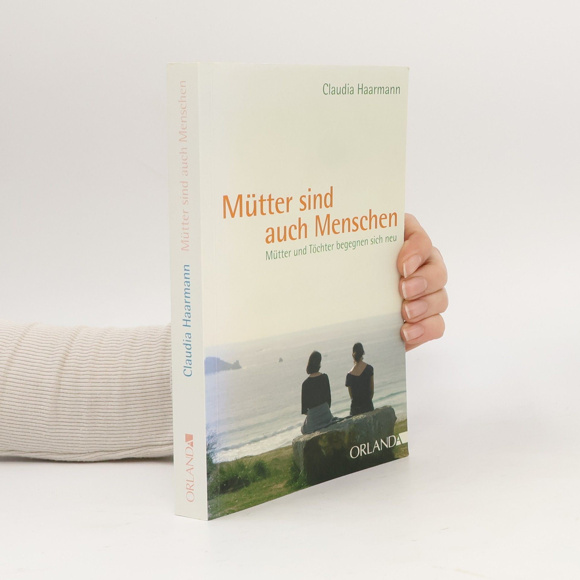 Claudia Haarmann Mütter sind auch Menschen