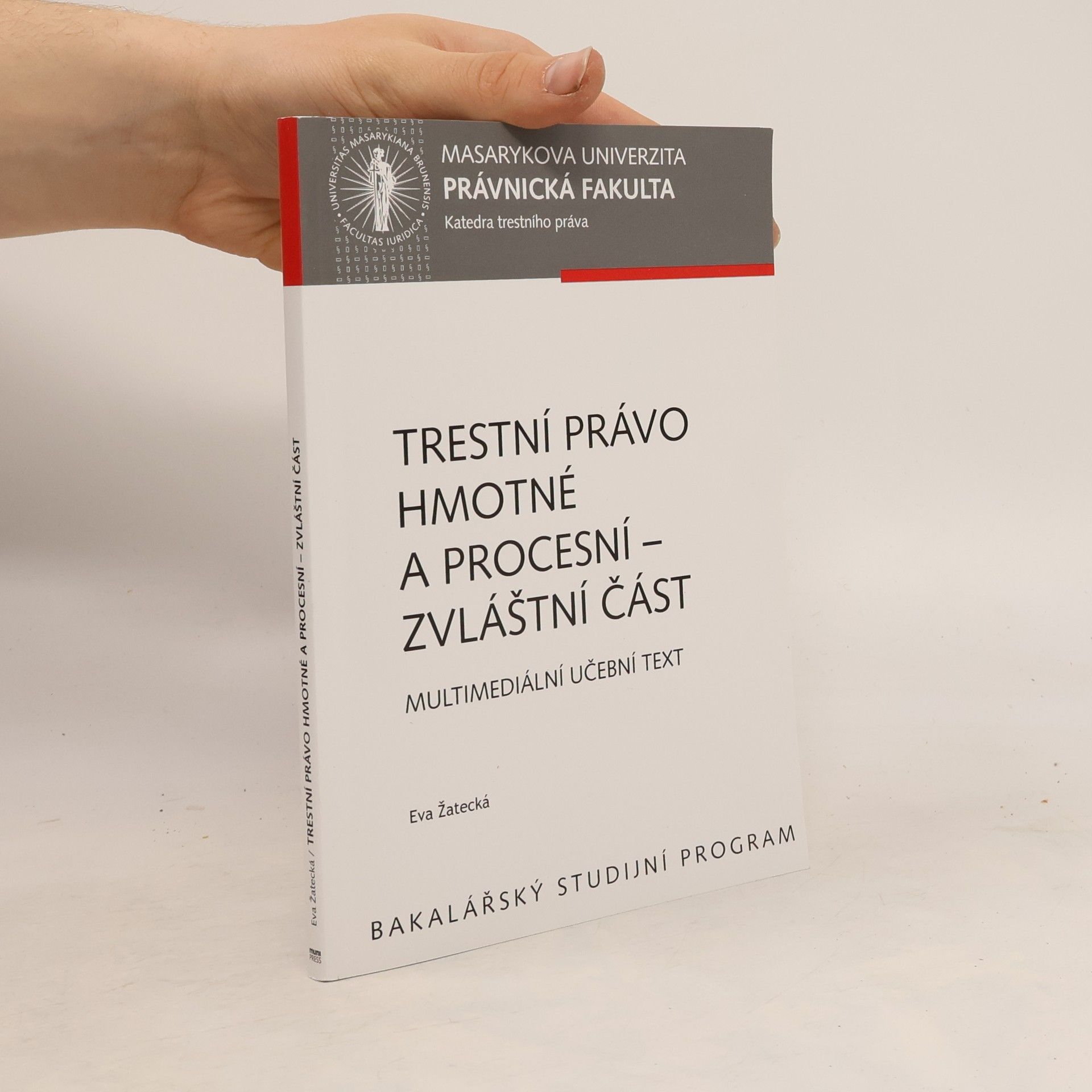Eva Brucknerová Trestní právo hmotné a procesní - zvláštní část : multimediální učební text