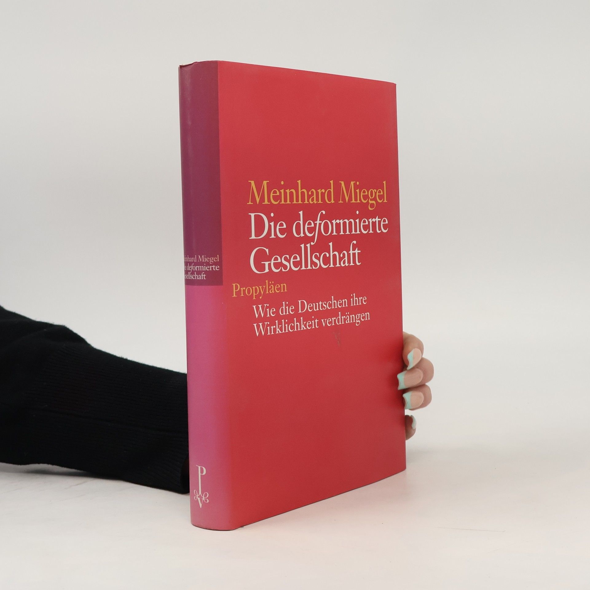 Meinhard Miegel Die deformierte Gesellschaft