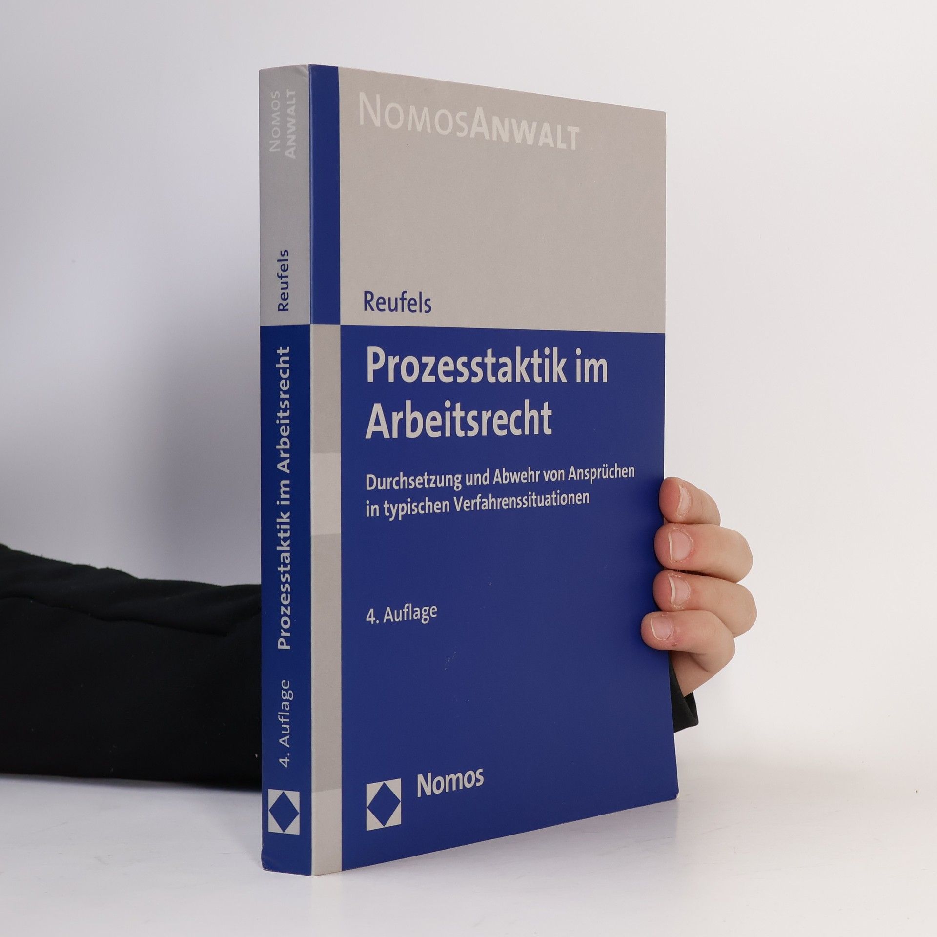 Martin J. Reufels Prozesstaktik im Arbeitsrecht - 4. Auflage