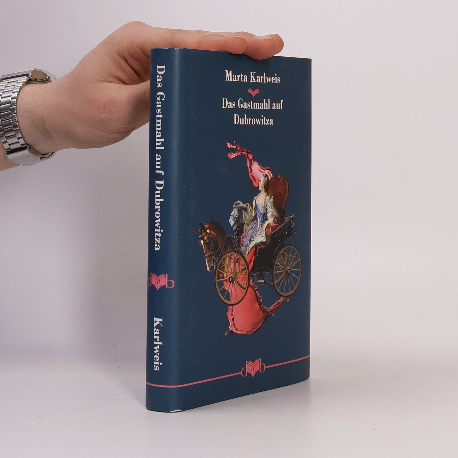Marta Karlweis Das Gastmahl auf Dubrowitza