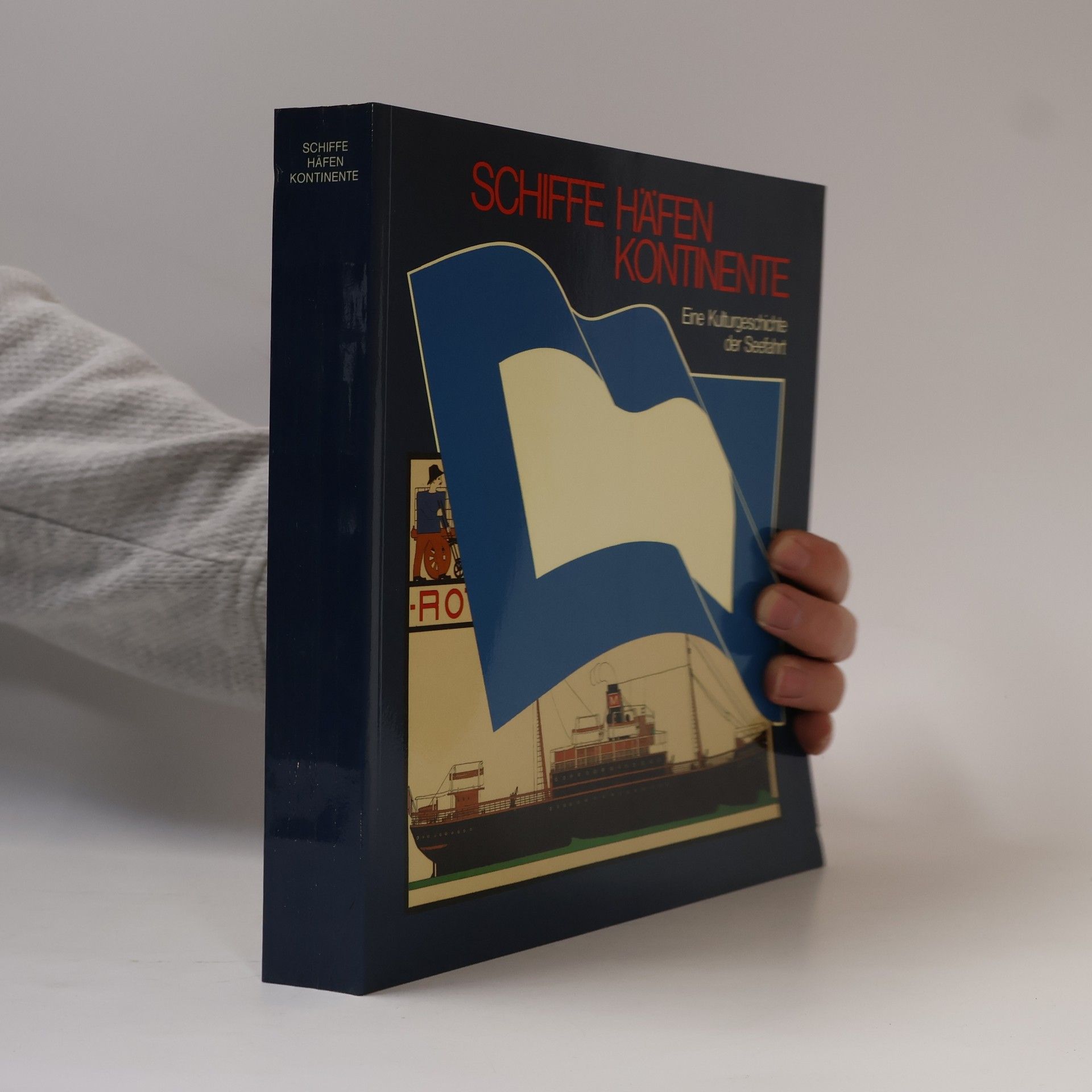 Schiffe, Häfen, Kontinente