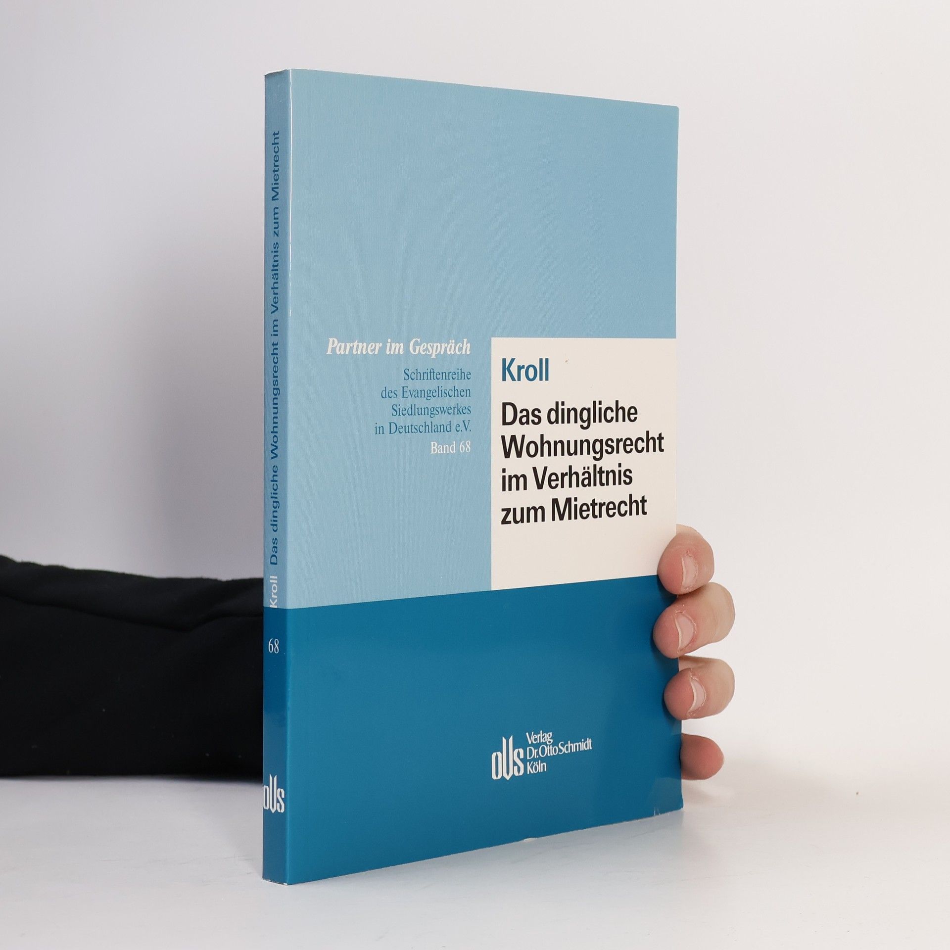 Heike Kroll Partner im Gespräch - Schriftenreihe des Evangelischen Siedlungswerkes in Deutschland e.V. - 68: Das dingliche Wohnungsrecht im Verhältnis zum Mietrecht