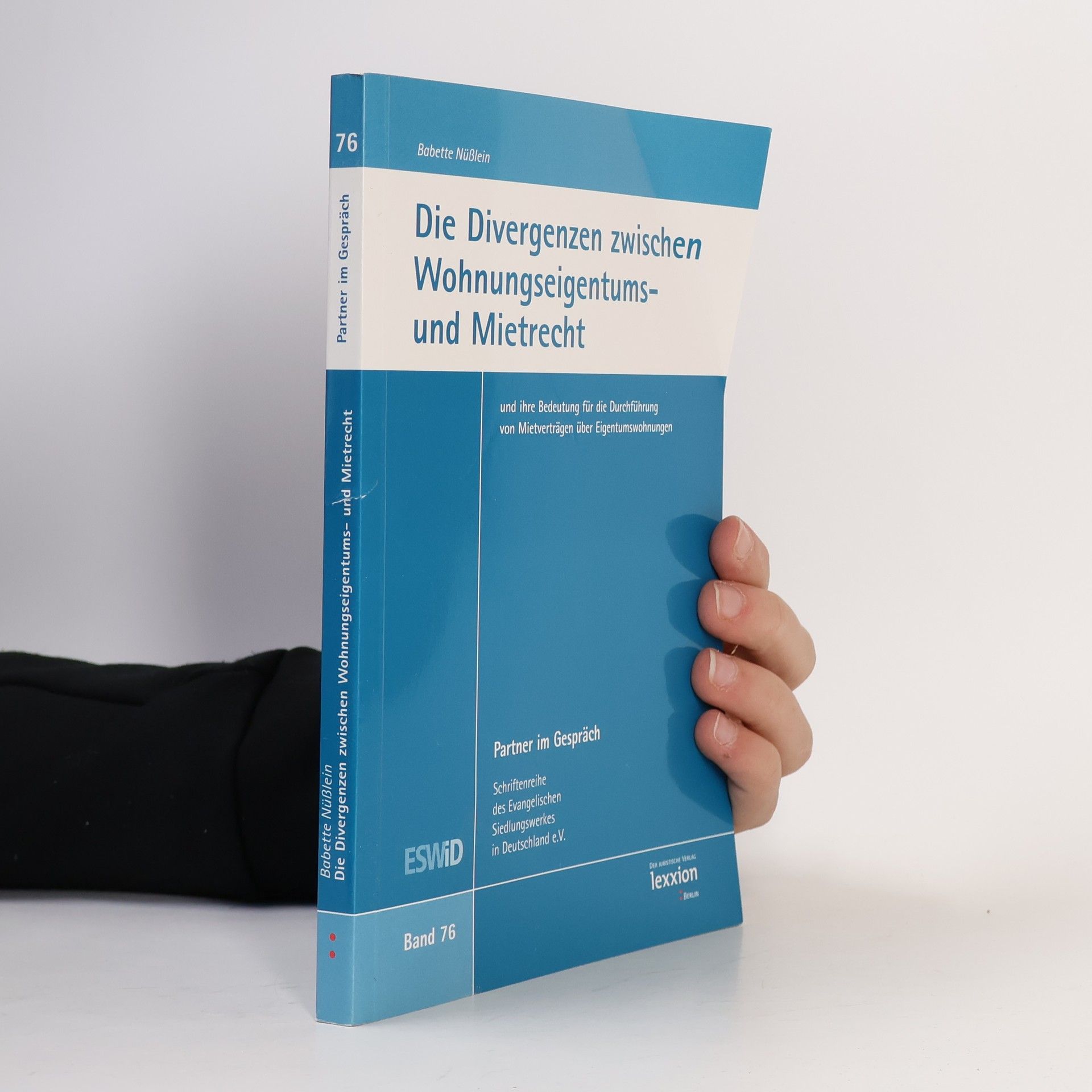 Babette Nüßlein Partner im Gespräch - 76: Die Divergenzen zwischen Wohungseigentums- und Mietrecht und ihre Bedeutung für die Durchführung von Mietverträgen über Eigentumswohnungen