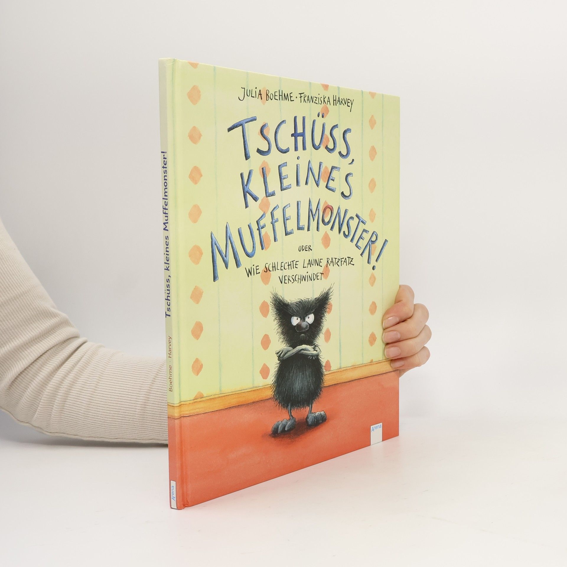 Julia Boehme Tschüss, kleines Muffelmonster! oder wie schlechte Laune ratzfatz verschwindet