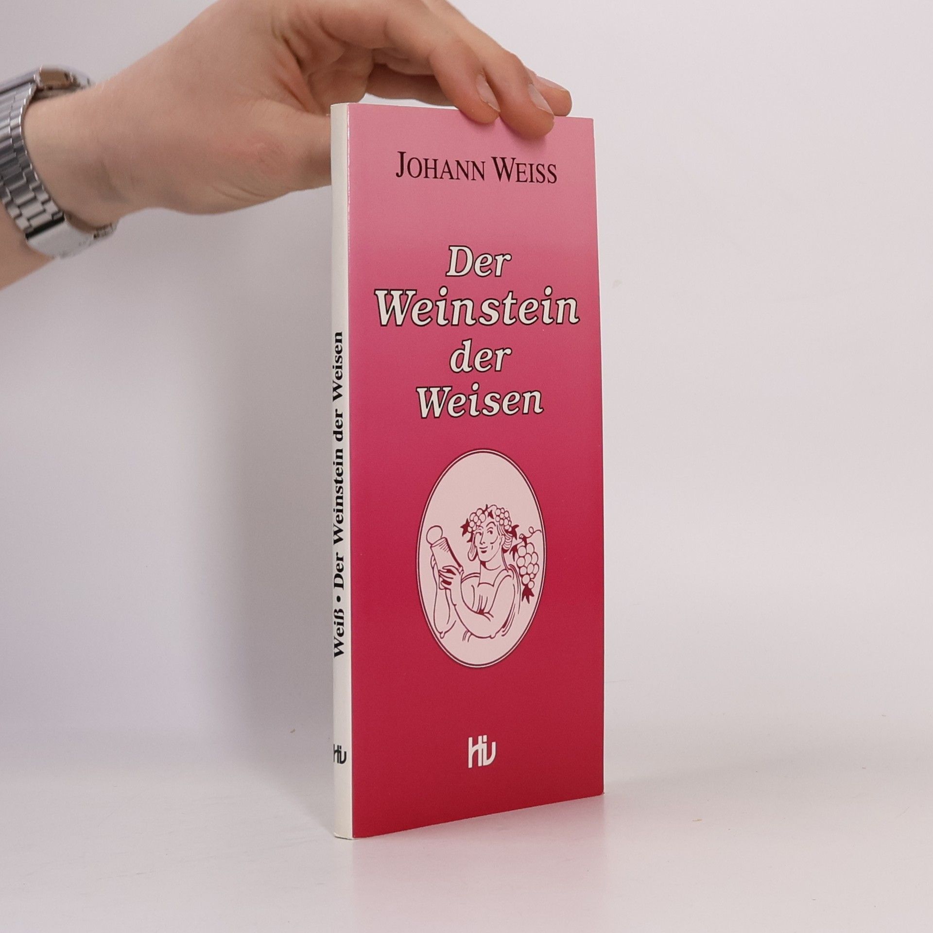 Johann Weiss Der Weinstein der Weisen