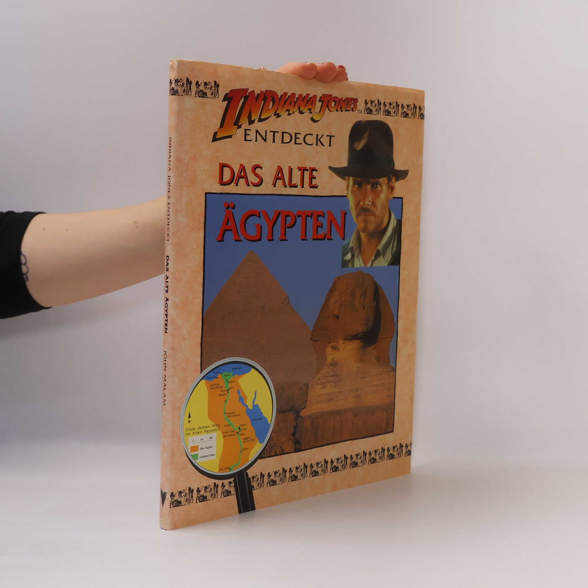 John Malam Indiana Jones entdeckt das Alte Ägypten