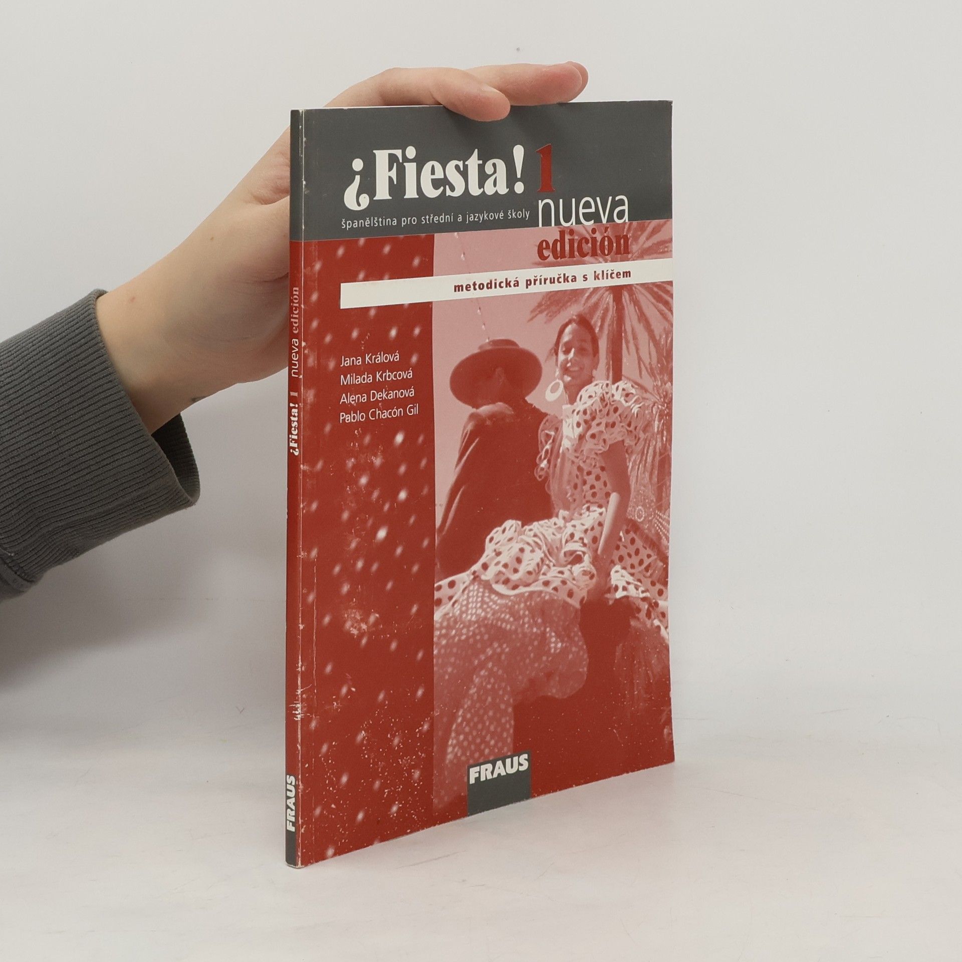 Jana Králová-Kullová ¿Fiesta!. 1: Metodická příručka s klíčem- španělština pro střední a jazykové školy