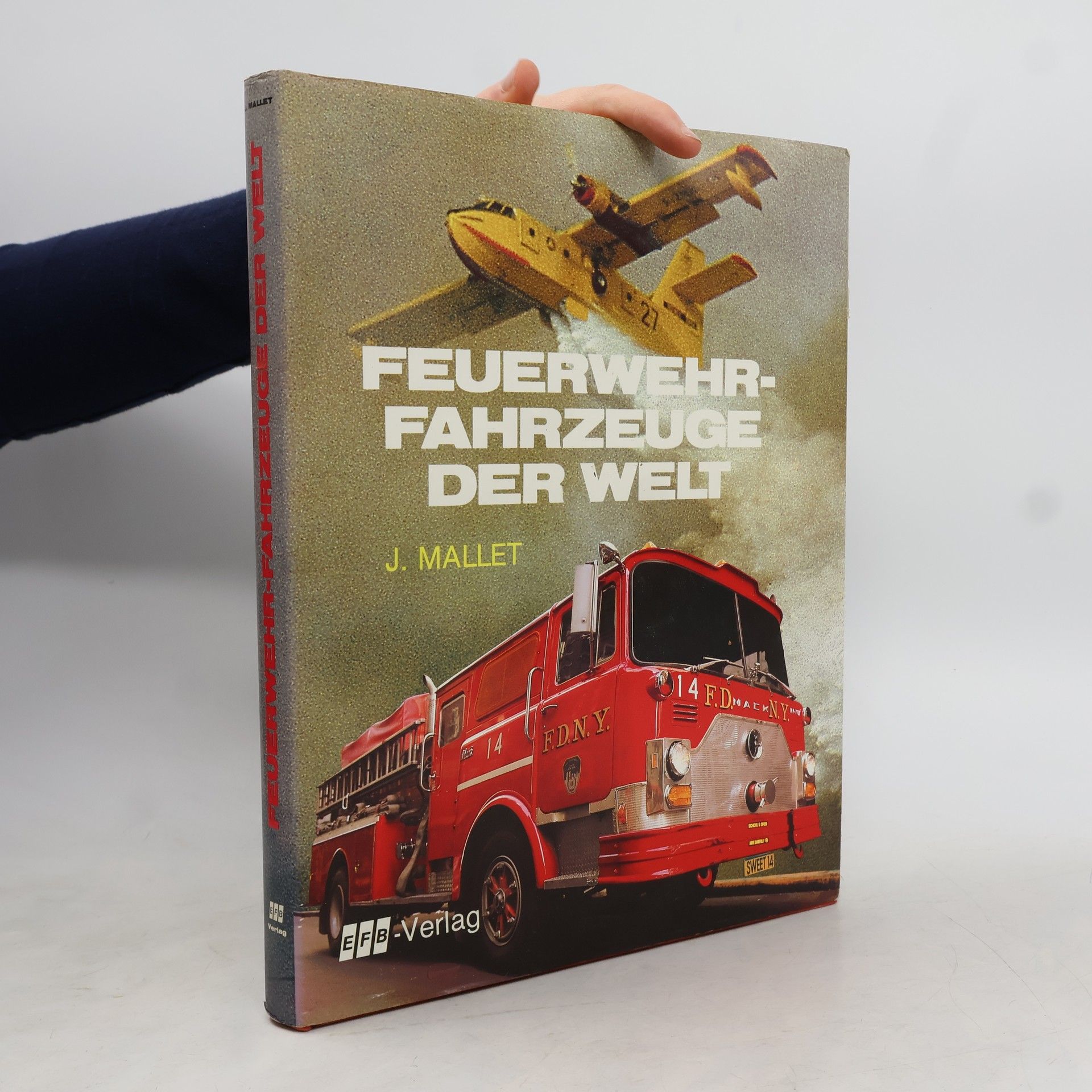 Janette Mallet Feuerwehrfahrzeuge der Welt