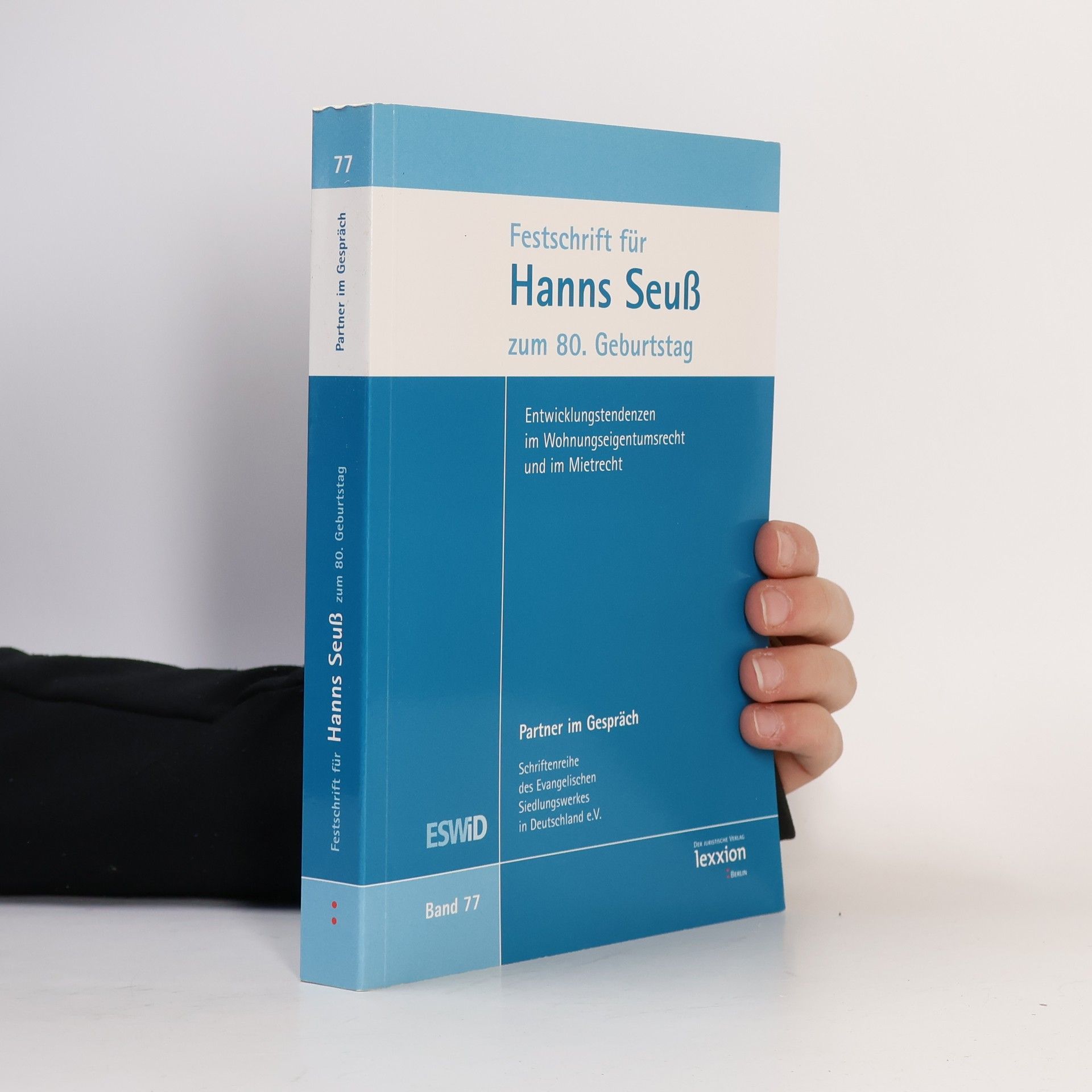 Werner Merle Partner im Gespräch - 77: Festschrift für Hanns Seuß zum 80. Geburtstag