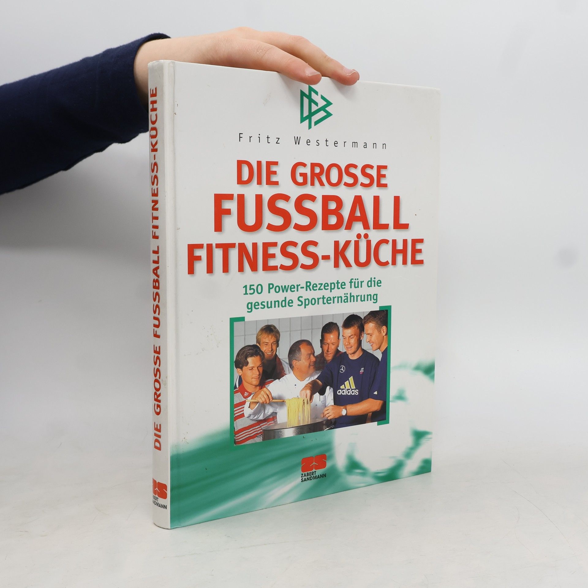 Fritz Westermann Die grosse Fussball-Fitness-Küche