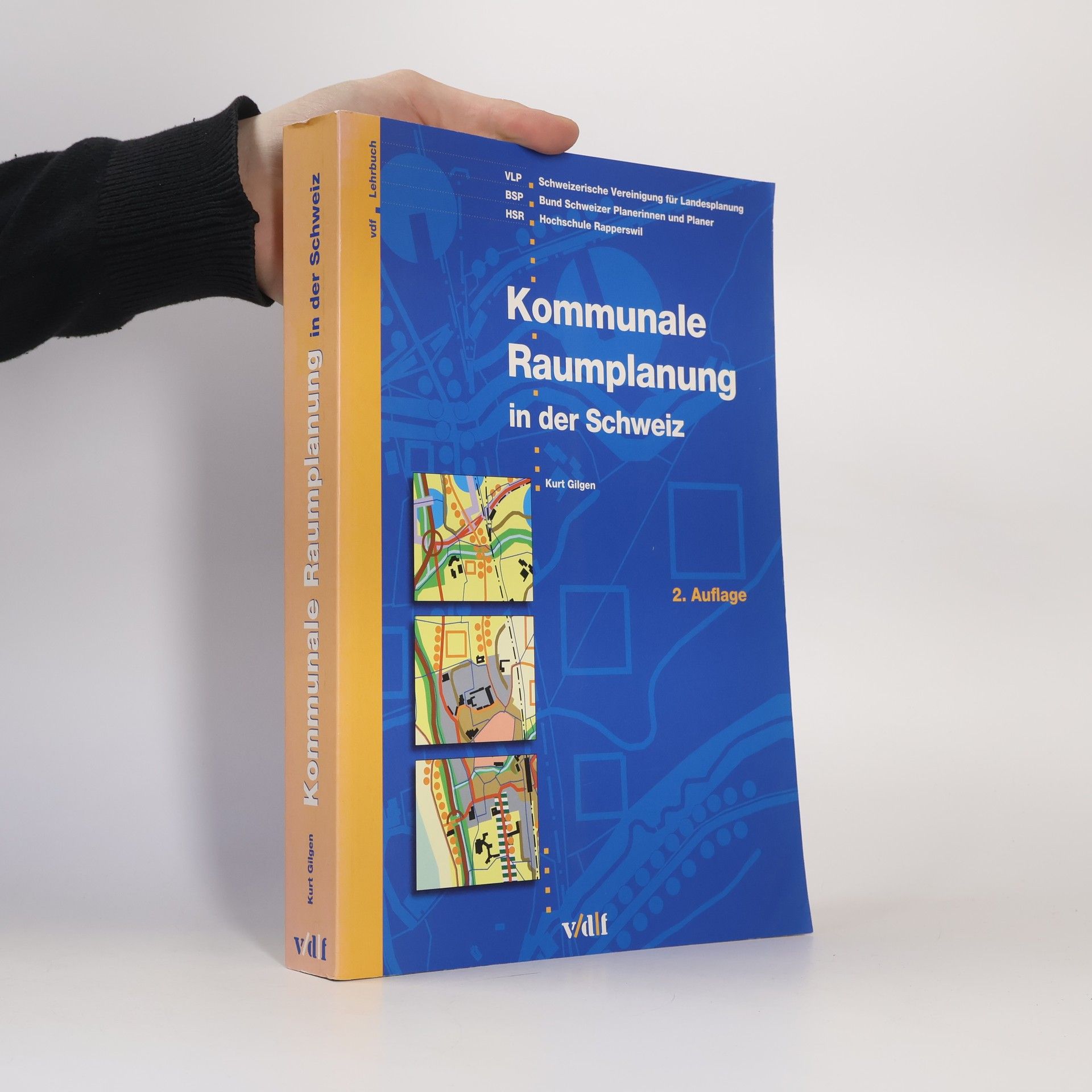 Kurt Gilgen Kommunale Raumplanung in der Schweiz - 2. Auflage