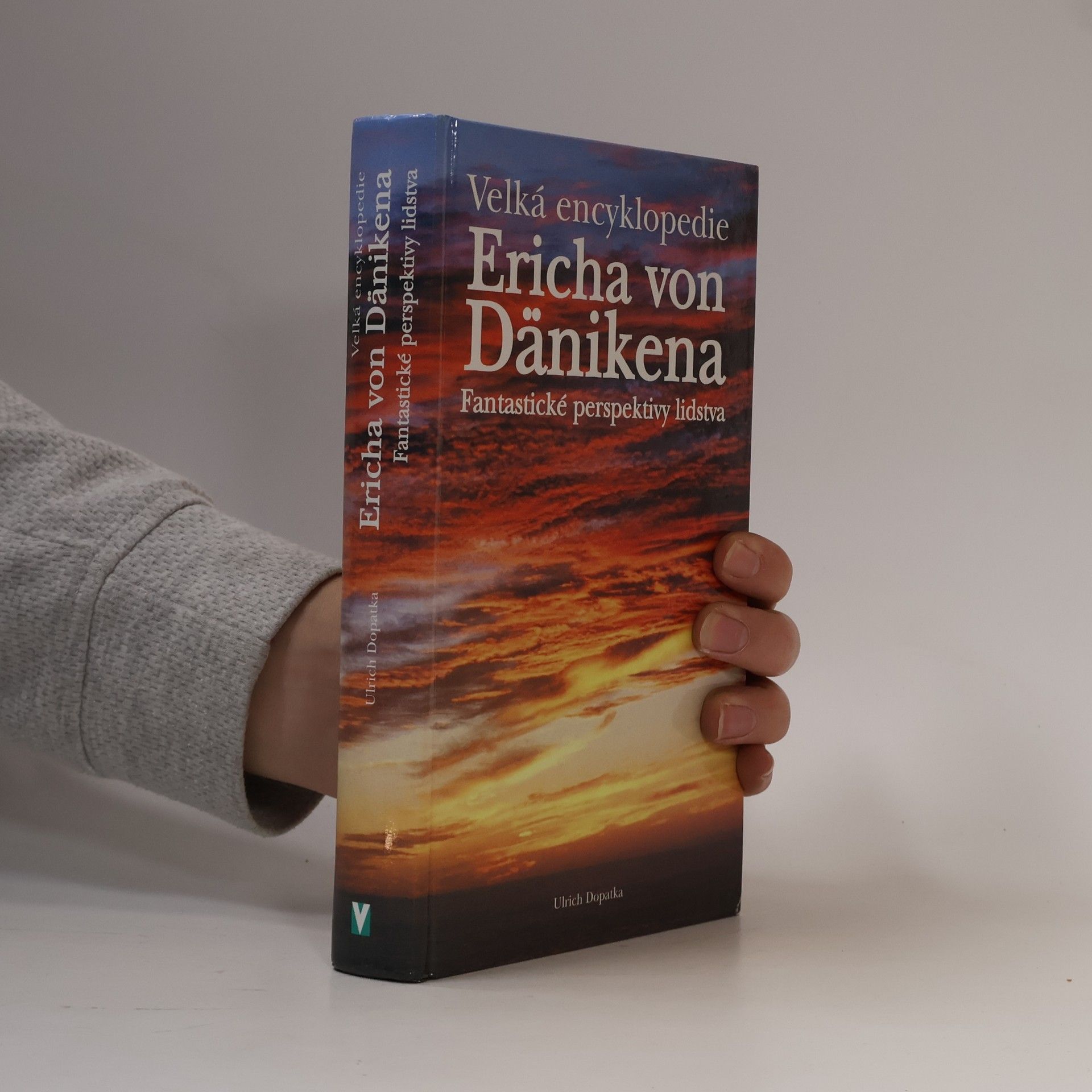 Ulrich Dopatka 1951 Velká encyklopedie Ericha von Dänikena : fantastické perspektivy lidstva