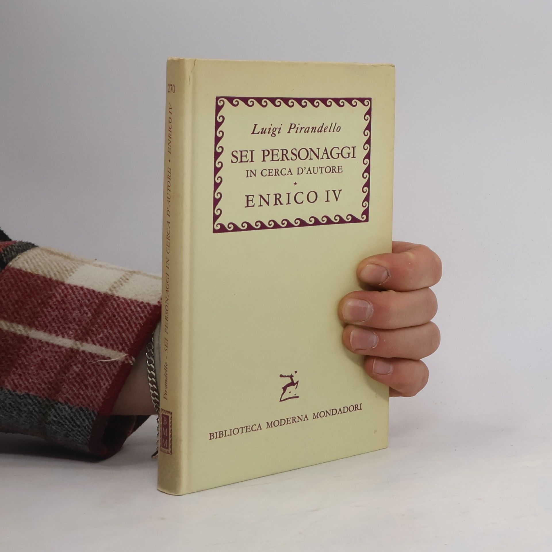 Luigi Pirandello Sei personaggi in cerca d'autore. Enrico IV.