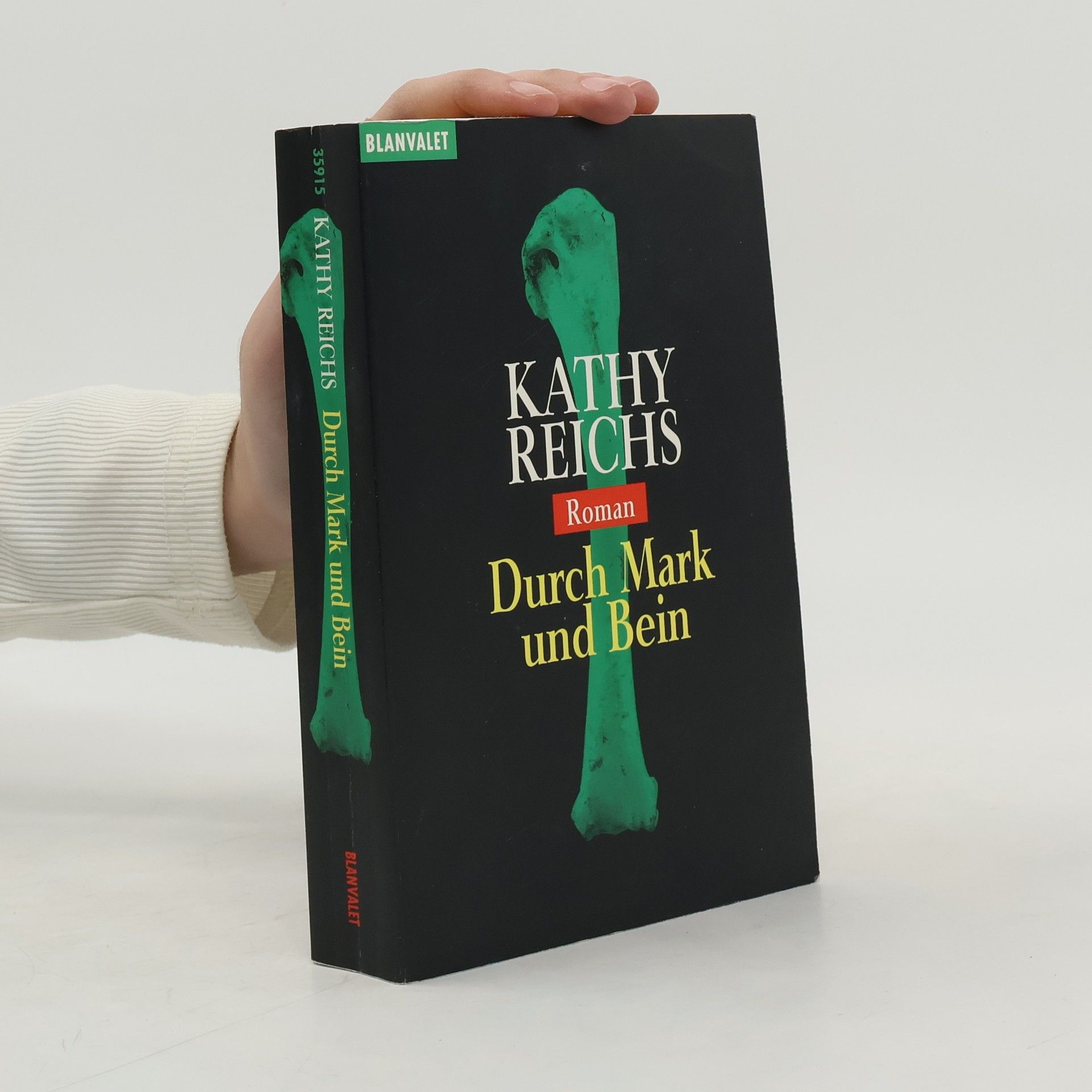 Kathy Reichs Durch Mark und Bein