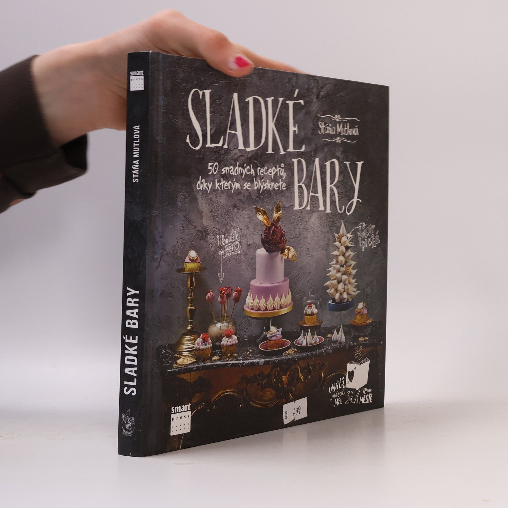 Stáňa Mutlová Sladké bary. 50 snadných receptů, díky kterým se blýsknete