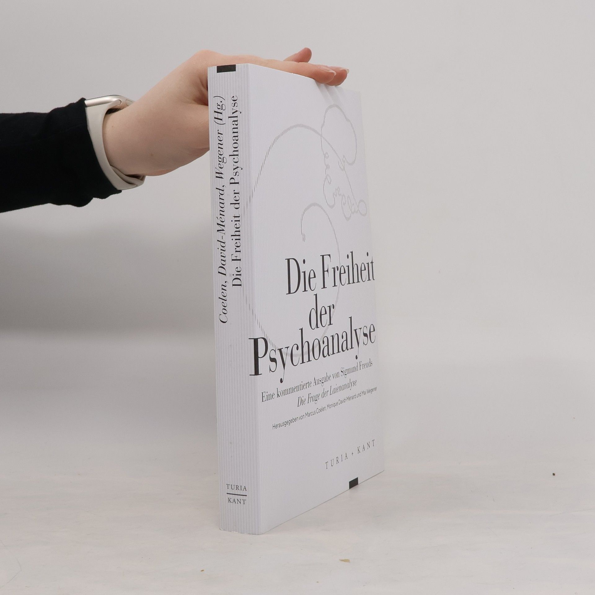 Herausgegeben von Marcus Coelen Die Freiheit der Psychoanalyse