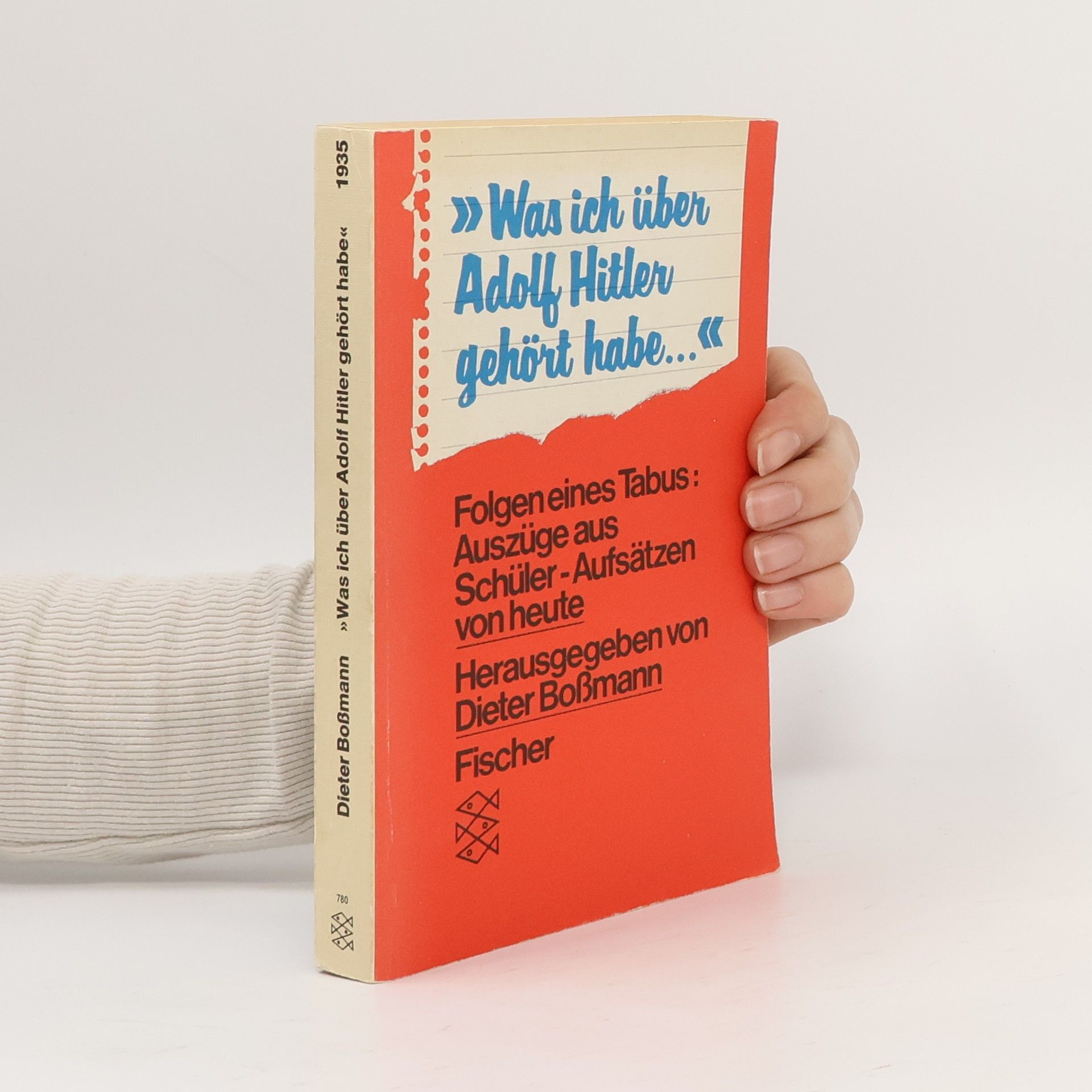 Dieter Boßmann Was ich über Adolf Hitler gehört habe ...