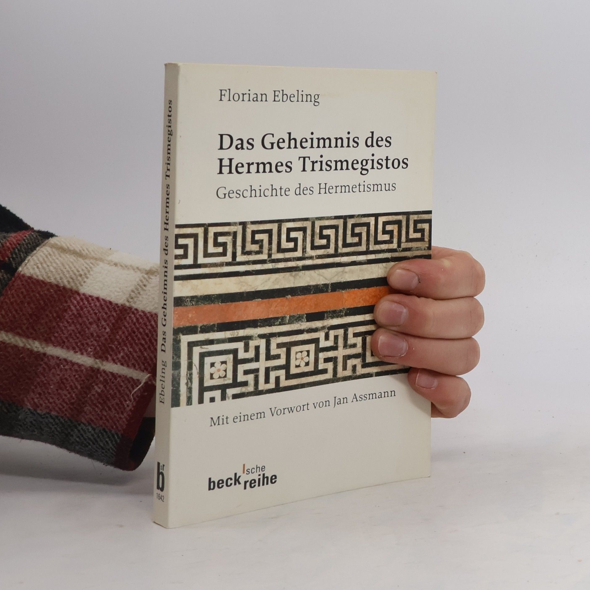 Florian Ebeling Das Geheimnis des Hermes Trismegistos