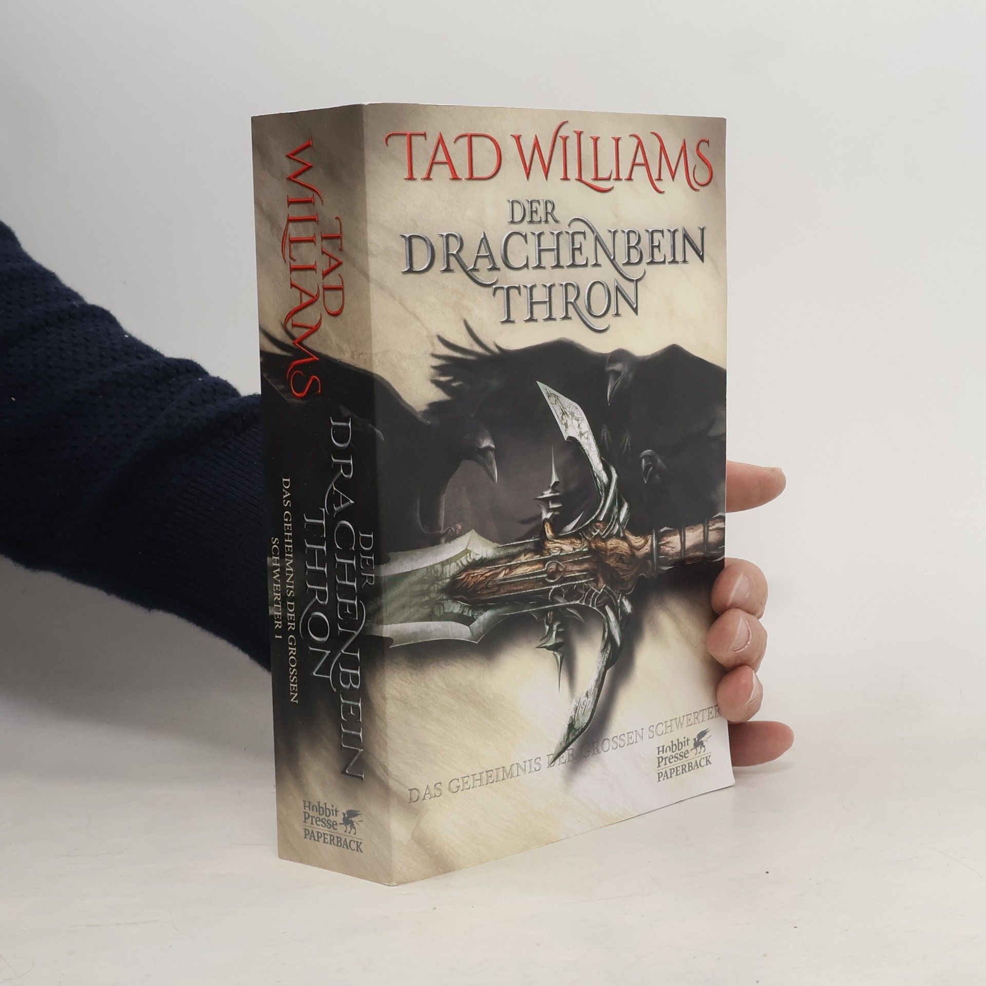 Tad Williams Der Drachenbeinthron. Das Geheimnis der grossen Schwerter.