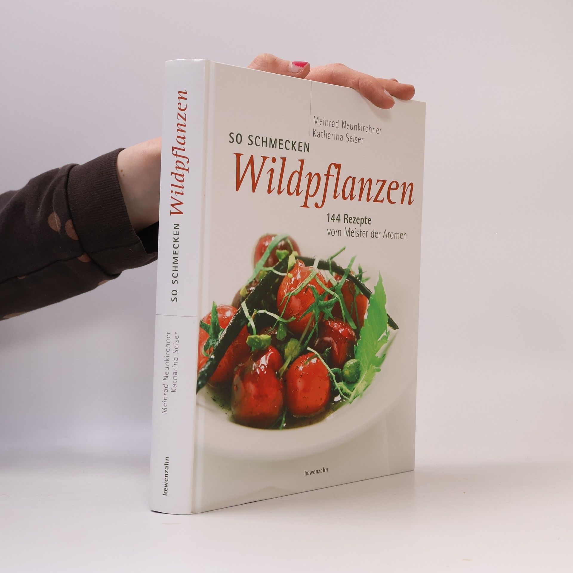 Meinrad Neunkirchner So schmecken Wildpflanzen