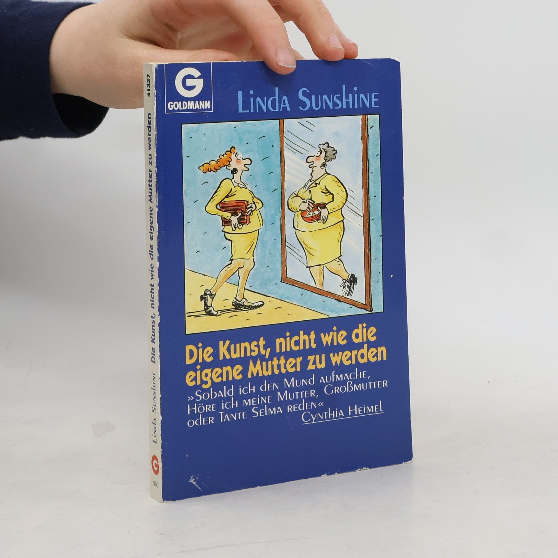 Linda Sunshine Die Kunst, nicht wie die eigene Mutter zu werden