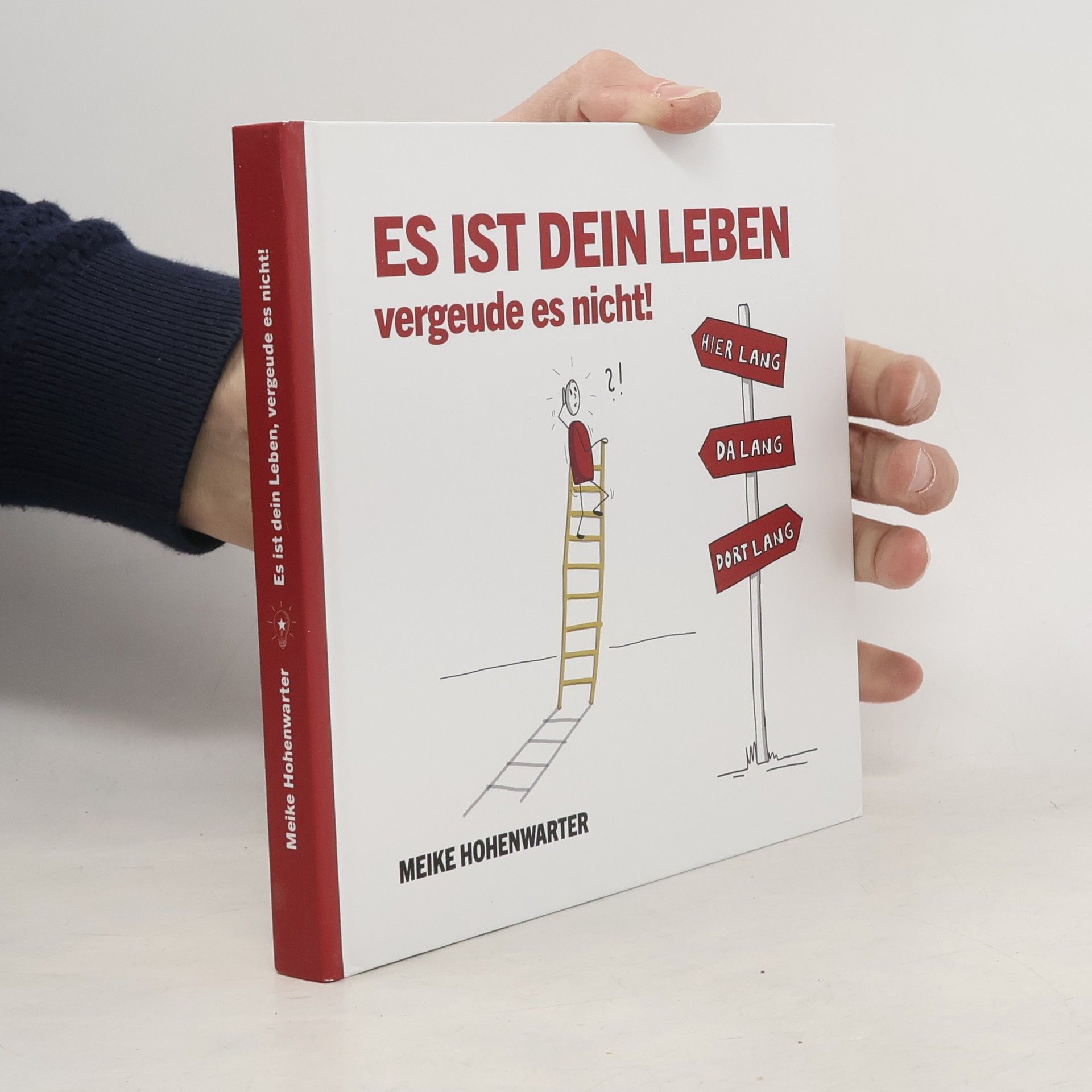 Hohenwarter Meike Es ist dein Leben, vergeude es Nicht