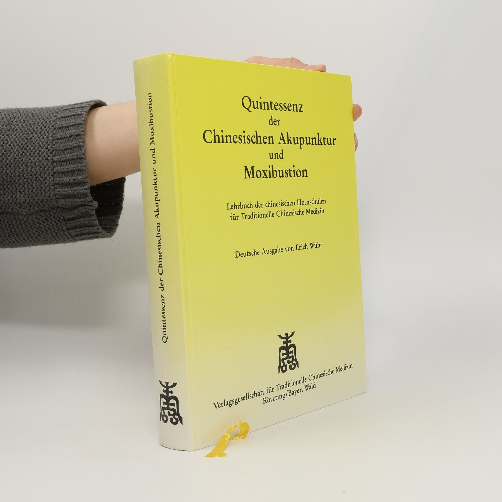 Erich Wühr Quintessenz der chinesischen Akupunktur und Moxibustion