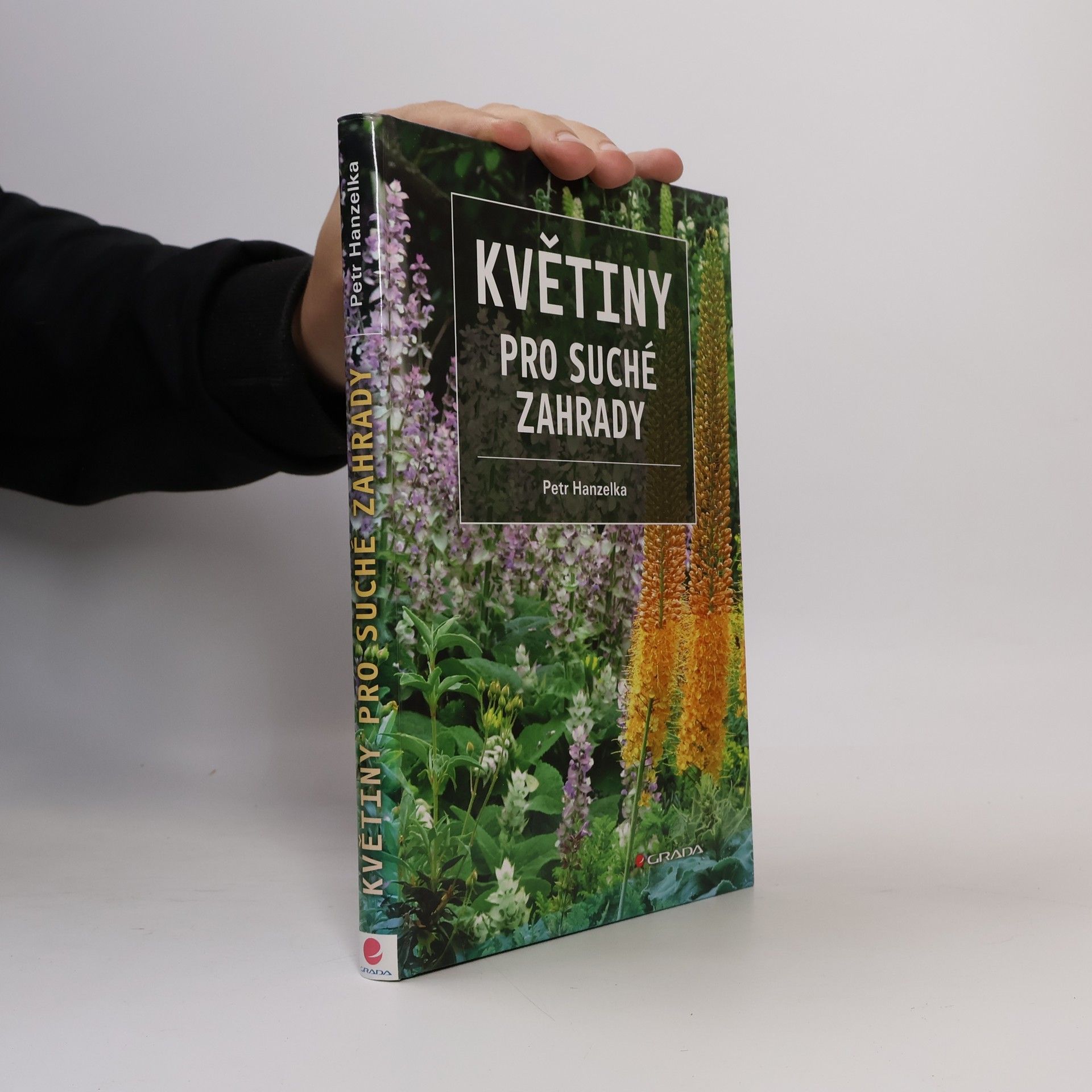 Petr Hanzelka Květiny pro suché zahrady