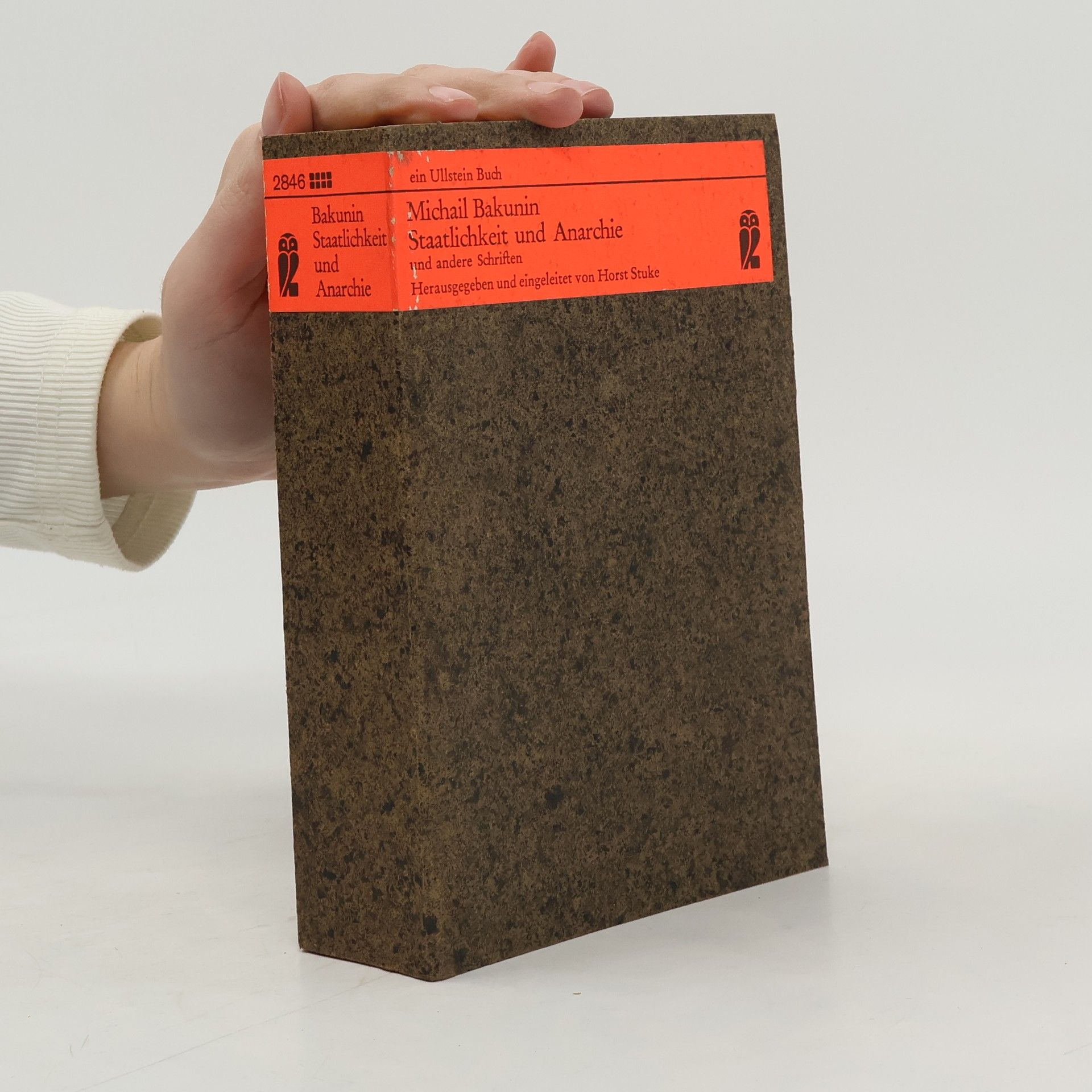 Michail Alexandrovič Bakunin Staatlichkeit und Anarchie und andere Schriften