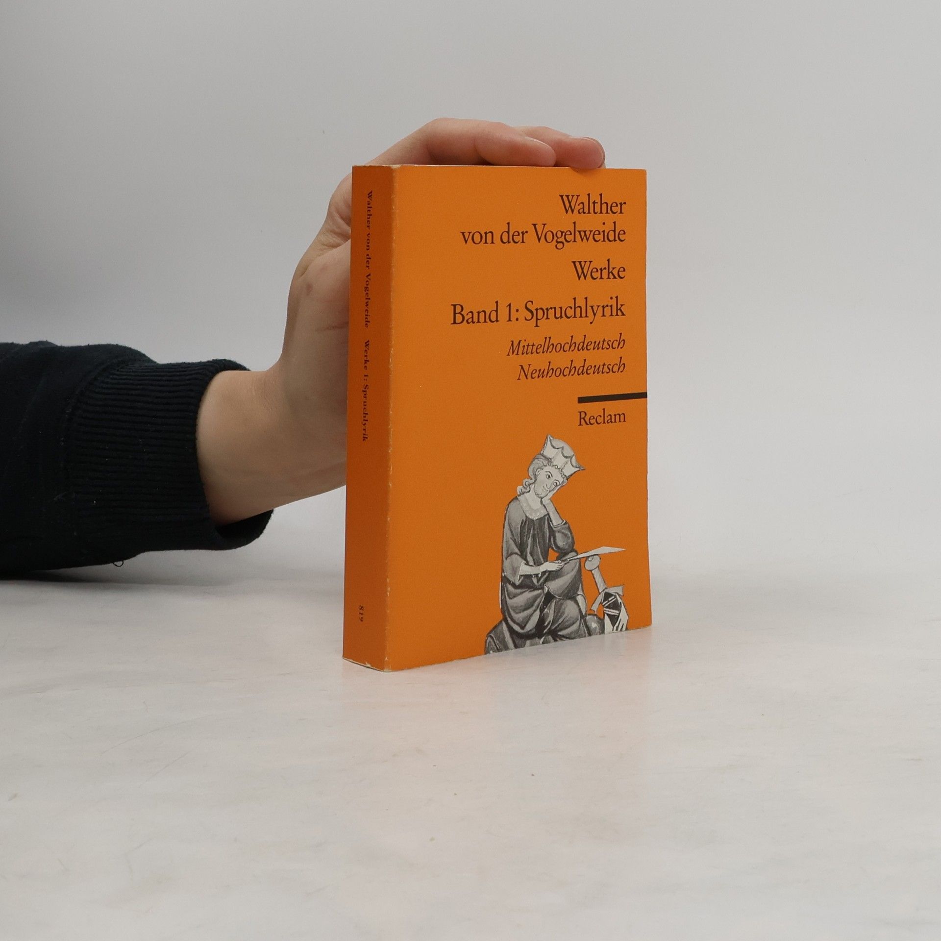 Walther von der Vogelweide Werke: Band 1 - Spruchlyrik