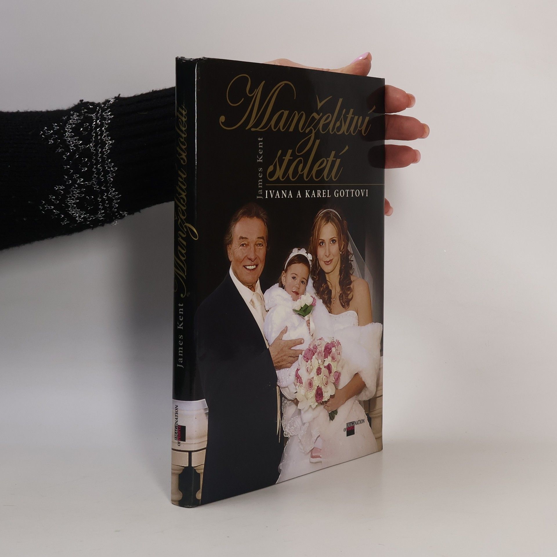 James Kent Manželství století. Ivana a Karel Gottovi