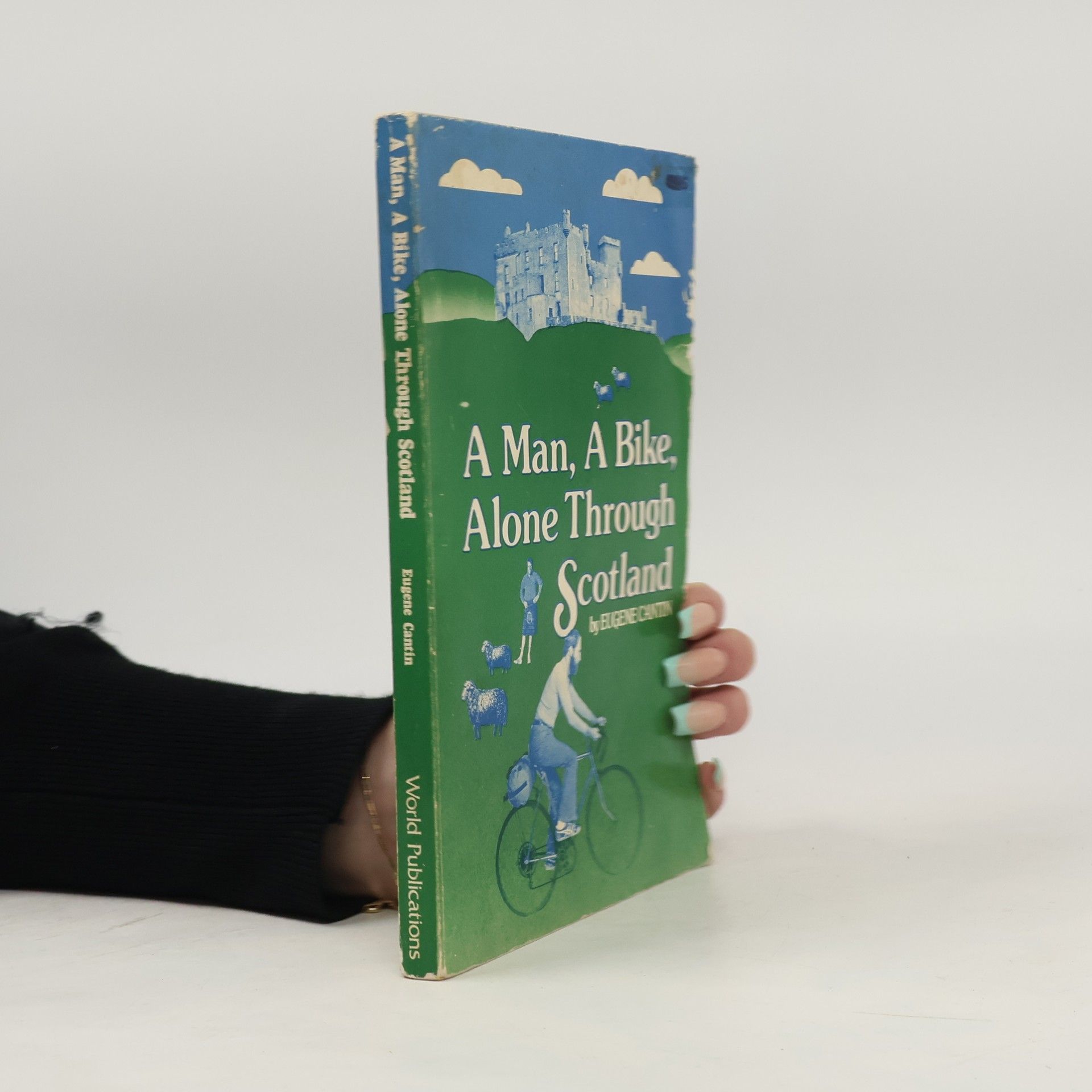 Eugene Cantin A Man, A Bike, Alone Through Scotland