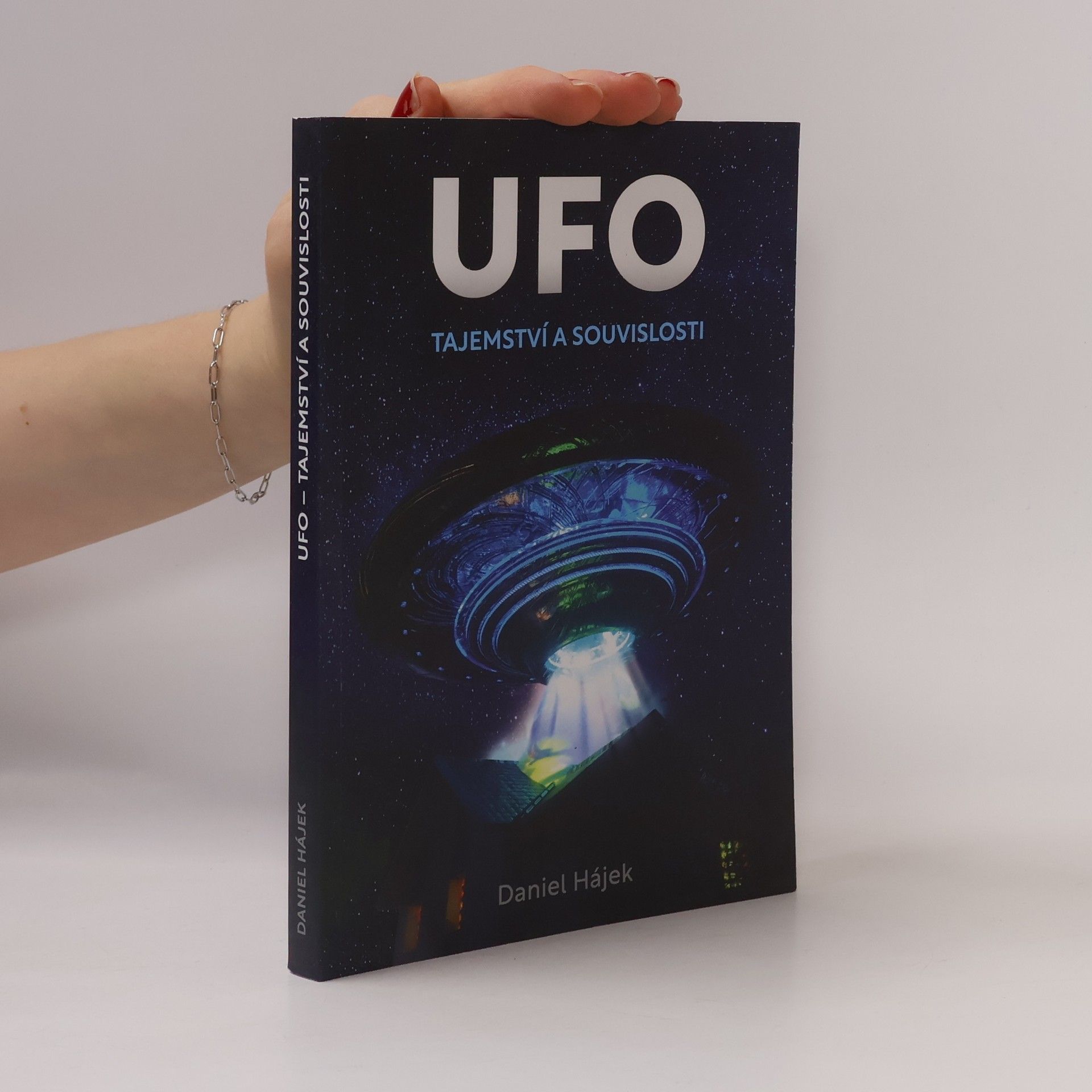 Daniel Hájek UFO : tajemství a souvislosti