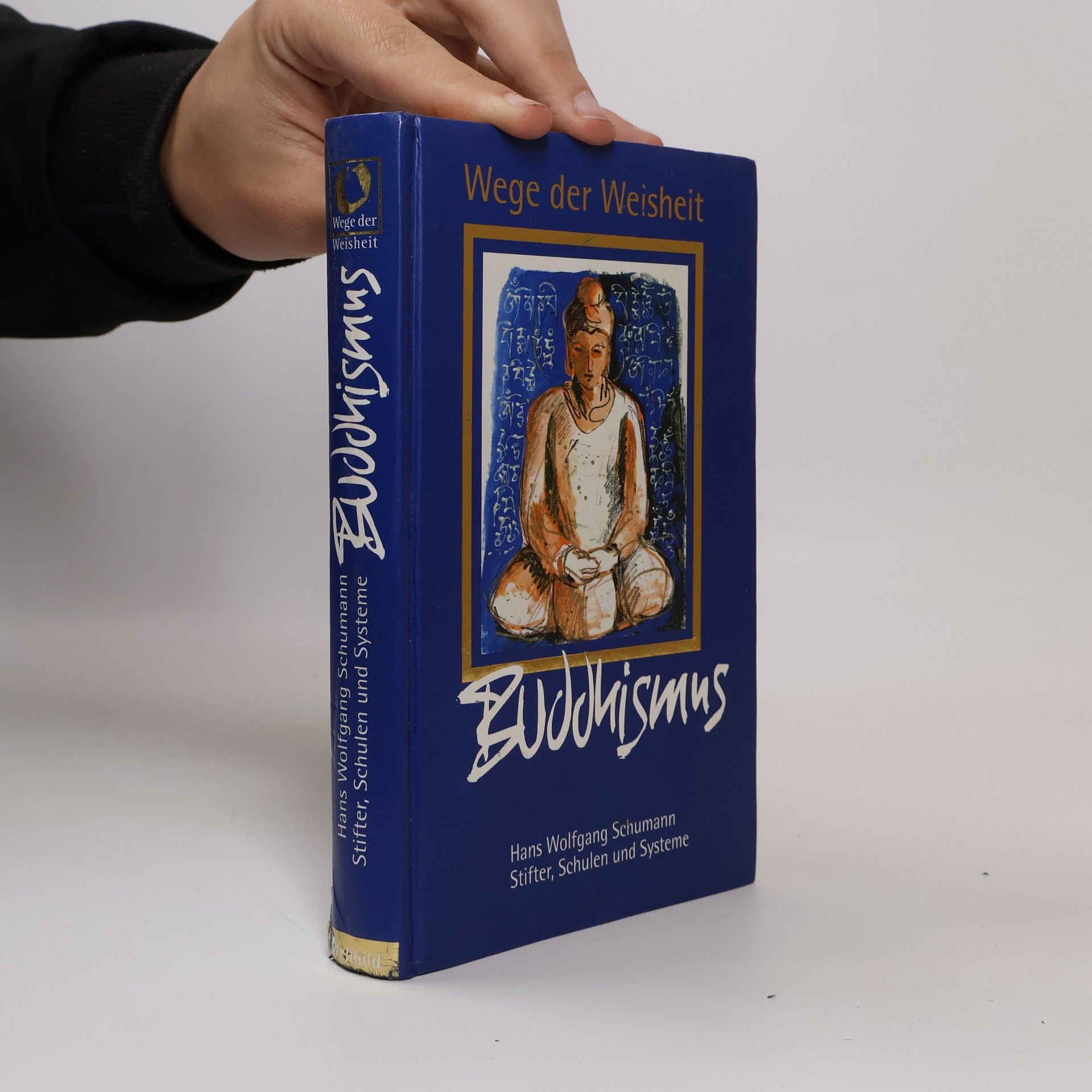 Wege der Weisheit. Buddhismus