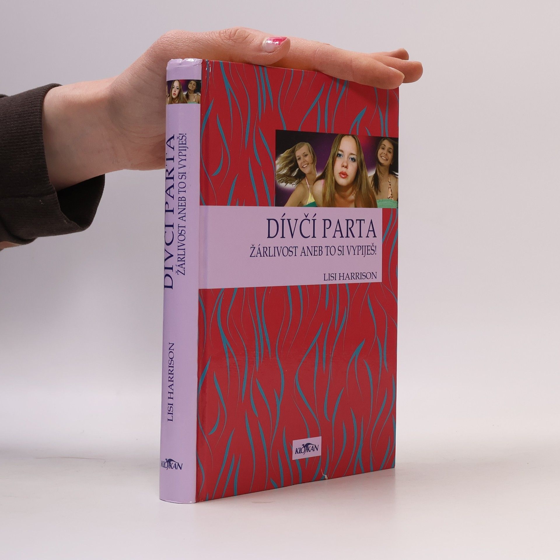 Lisi Harrison Dívčí parta. Žárlivost, aneb, To si vypiješ!