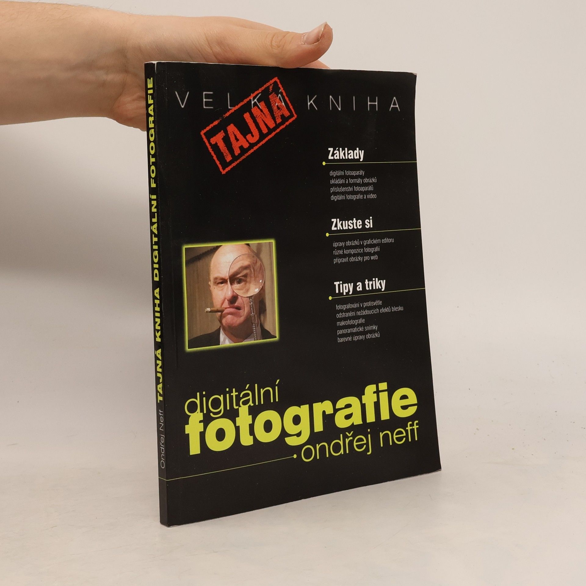Ondřej Neff Tajná kniha o digitální fotografii