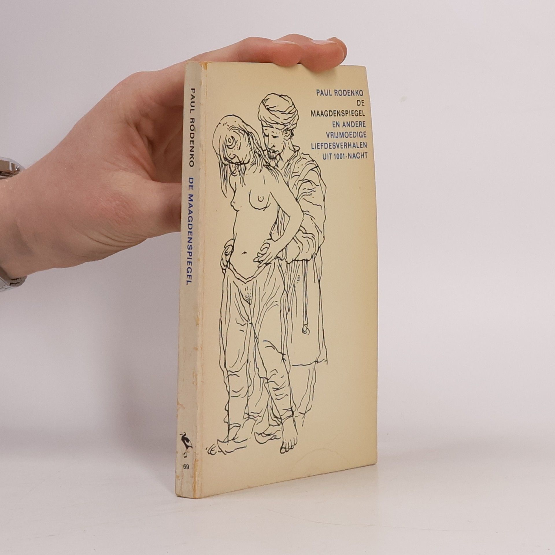 Paul Rodenko De maagdenspiegel en andere vrijmoedige liefdesverhalen uit 1001-nacht.