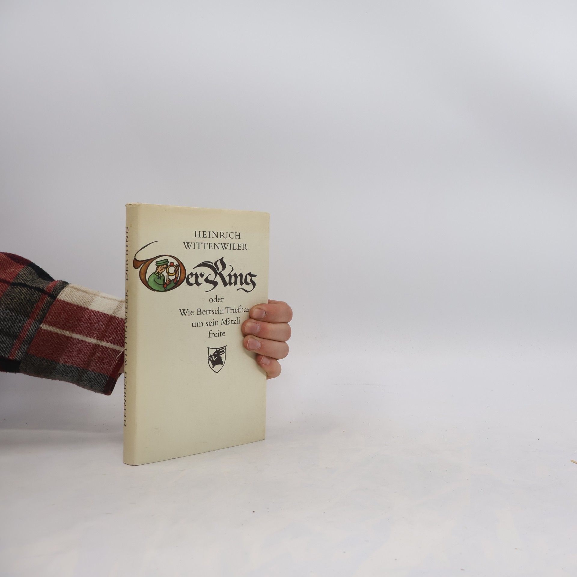 Heinrich Wittenweiler Der Ring oder Wie Bertschi Triefnas um sein Mätzli freite