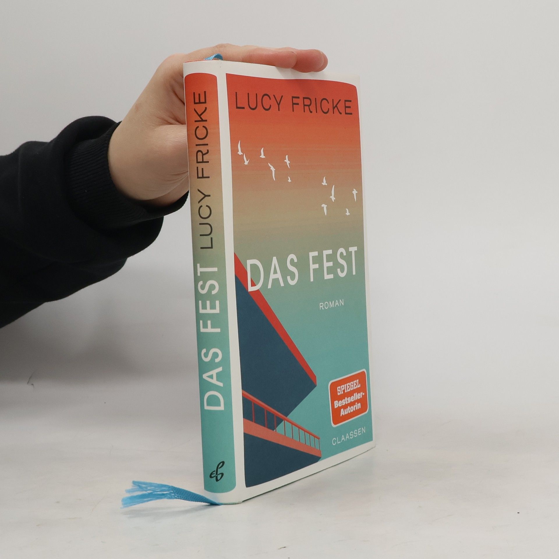 Lucy Fricke Das Fest. Roman | Das neue Buch der Bestsellerautorin | Über die Lebenskrise, die uns der 50. Geburtstag schenkt