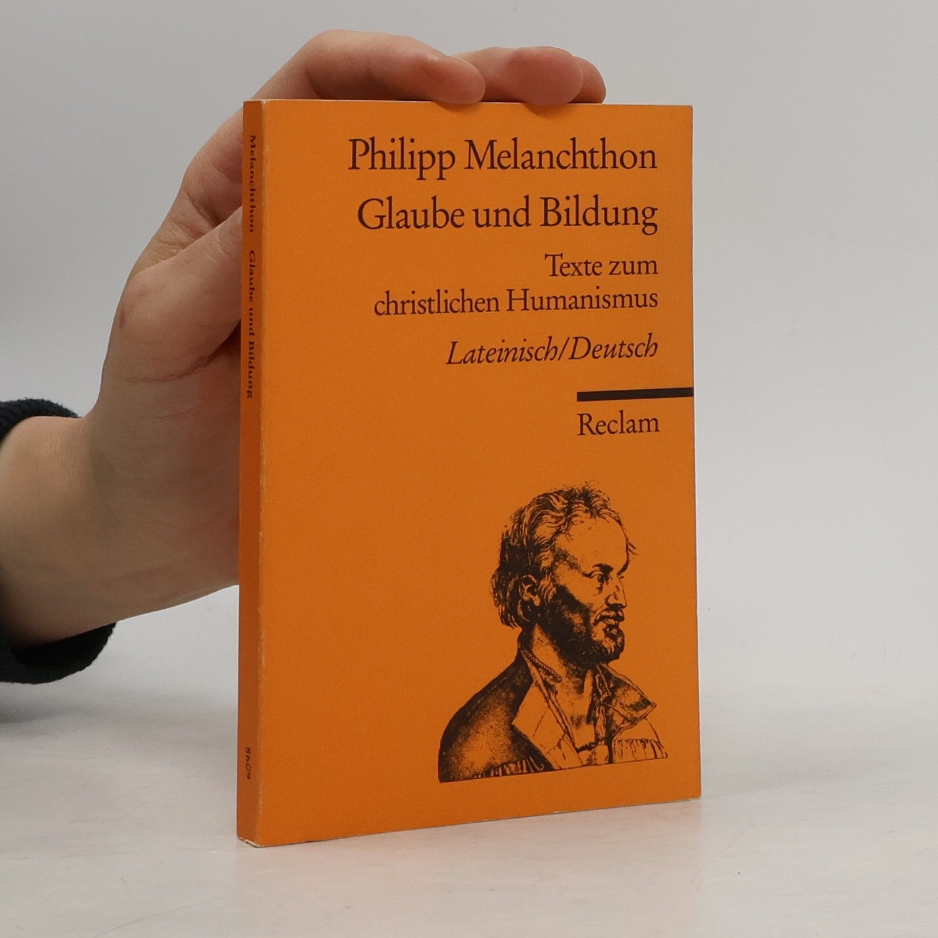 Philipp Melanchthon Glaube und Bildung, Lateinisch-Deutsch
