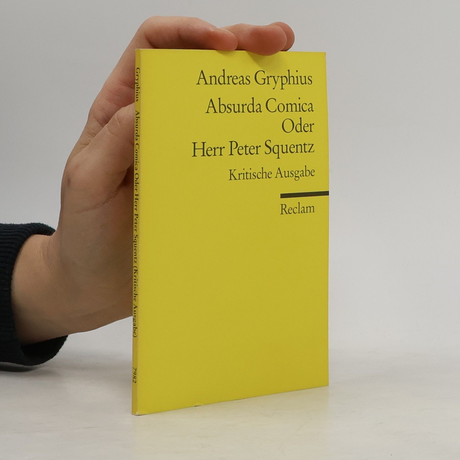 Andreas Gryphius Absurda Comica Oder Herr Peter Squentz, Kritische Ausg.